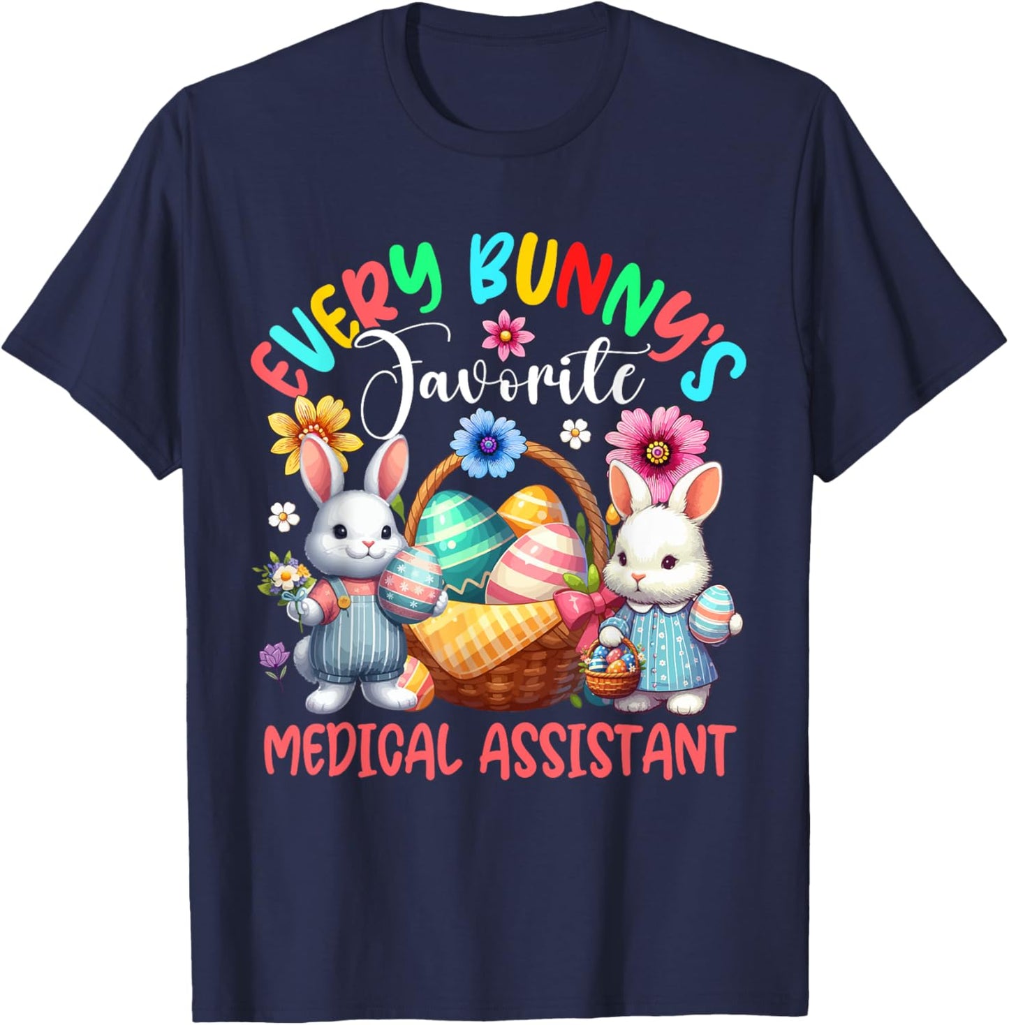 Bunny's Favorite Medical Assistant Job Team Easter Bunnies T-Shirt - T-Shirt | Navy
