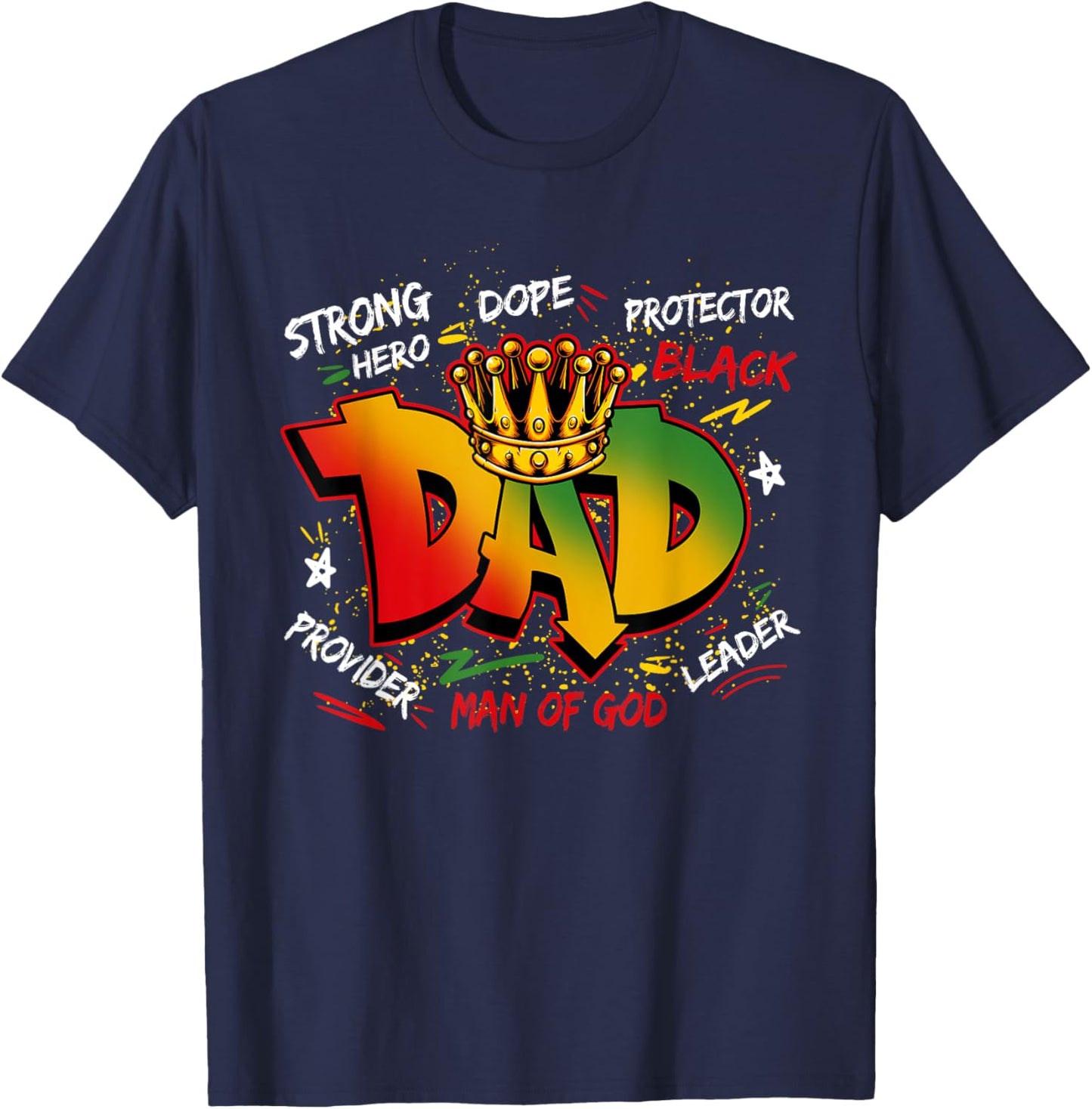 Dope Black Dad Juneteenth Father's Day Black King Men Boys T-Shirt - T-Shirt | Navy