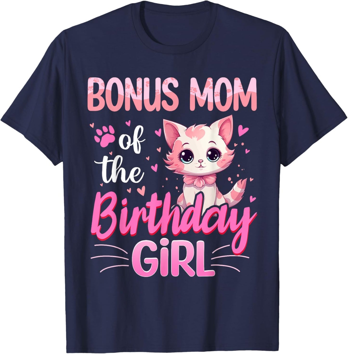 Bonus Mom Of The Birthday Girl Cute Cat Lover Kitten Kid T-Shirt - T-Shirt | Navy