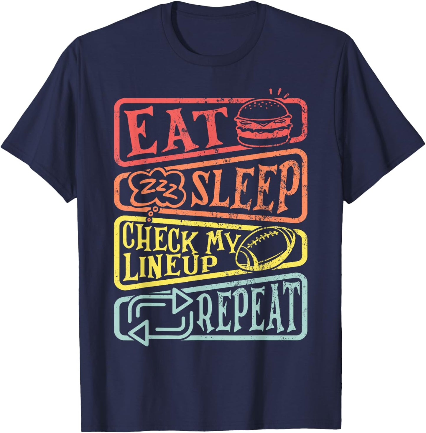 Eat Sleep Check My Lineup Repeat Retro Fantasy Football T-Shirt - T-Shirt | Navy