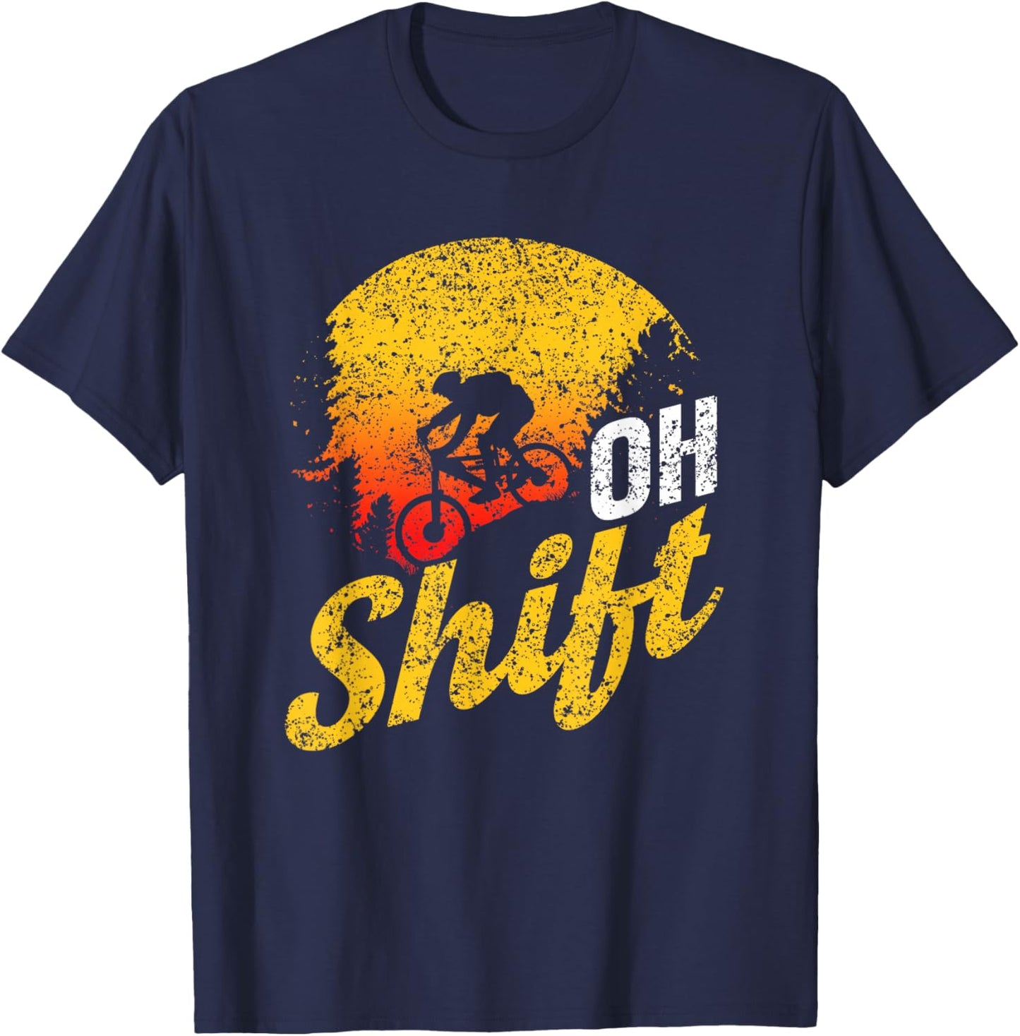 Oh Shift Mountain Biker MTB Mountain Bike Mountain Bike T-Shirt - T-Shirt | Navy