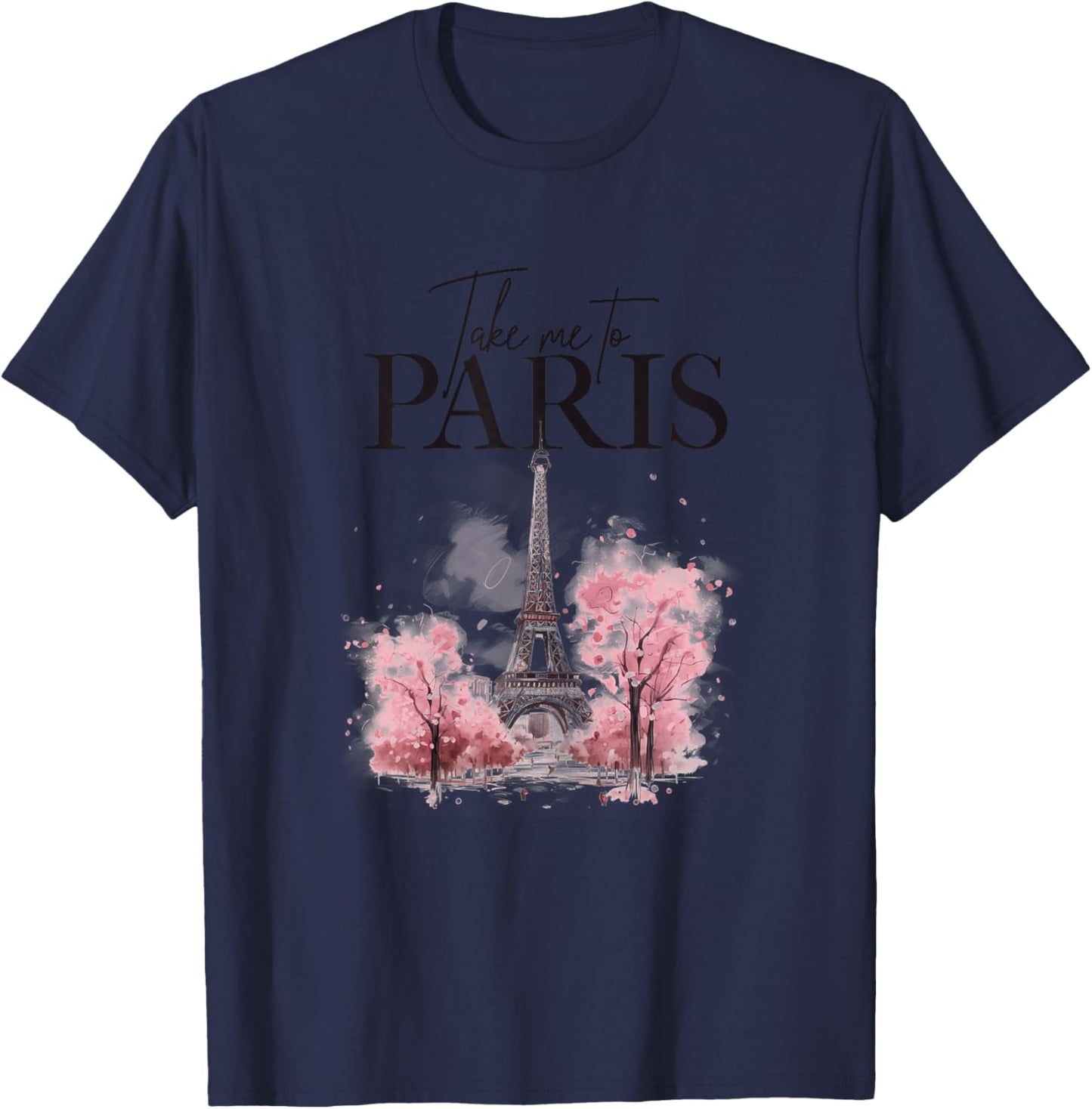 Take My To Paris Eiffel Tower Pink France Paris Souvenirs T-Shirt - T-Shirt | Navy