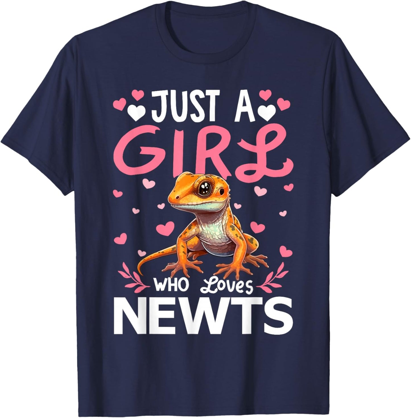 Newt Lover Just A Girl Who Loves Newts T-Shirt - T-Shirt | Navy