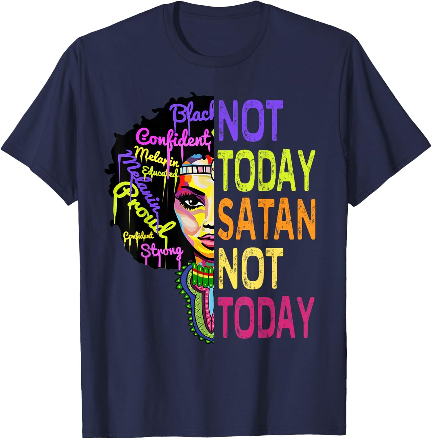Not Today Satan Juneteenth Shirts Women Christian Faith Gift T-Shirt - T-Shirt | Navy