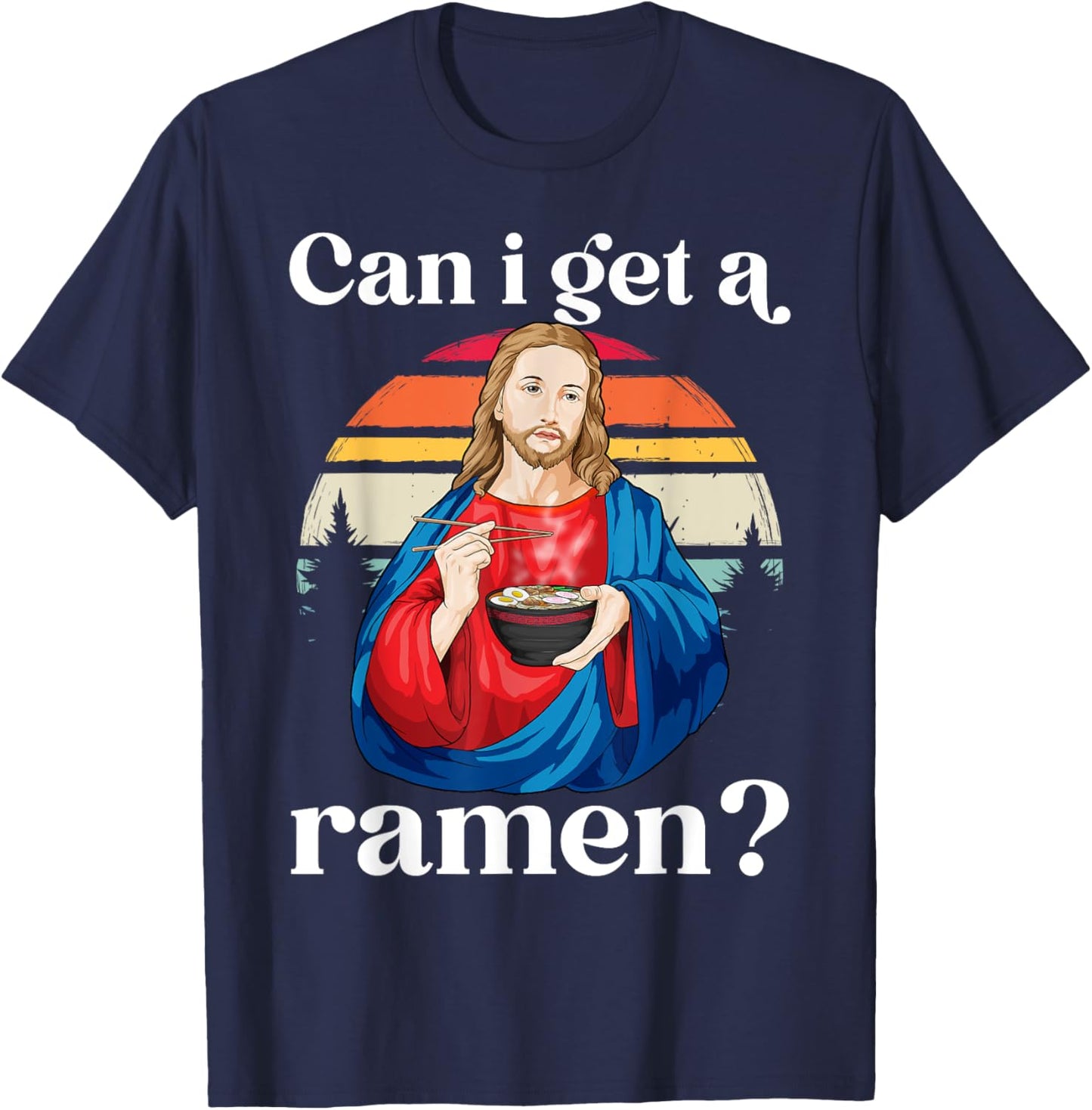 Jesus Ramen Noodles Shirt - Funny Religious Christian Jesus T-Shirt - T-Shirt | Navy