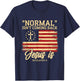 Normal Isn't Coming Back Jesus is Faith Belief T-Shirt - T-Shirt | Navy