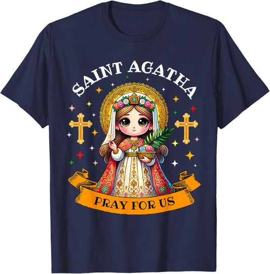 Saint Agatha Catholic Christian Saint Pray for Us for Kids T-Shirt - T-Shirt | Navy