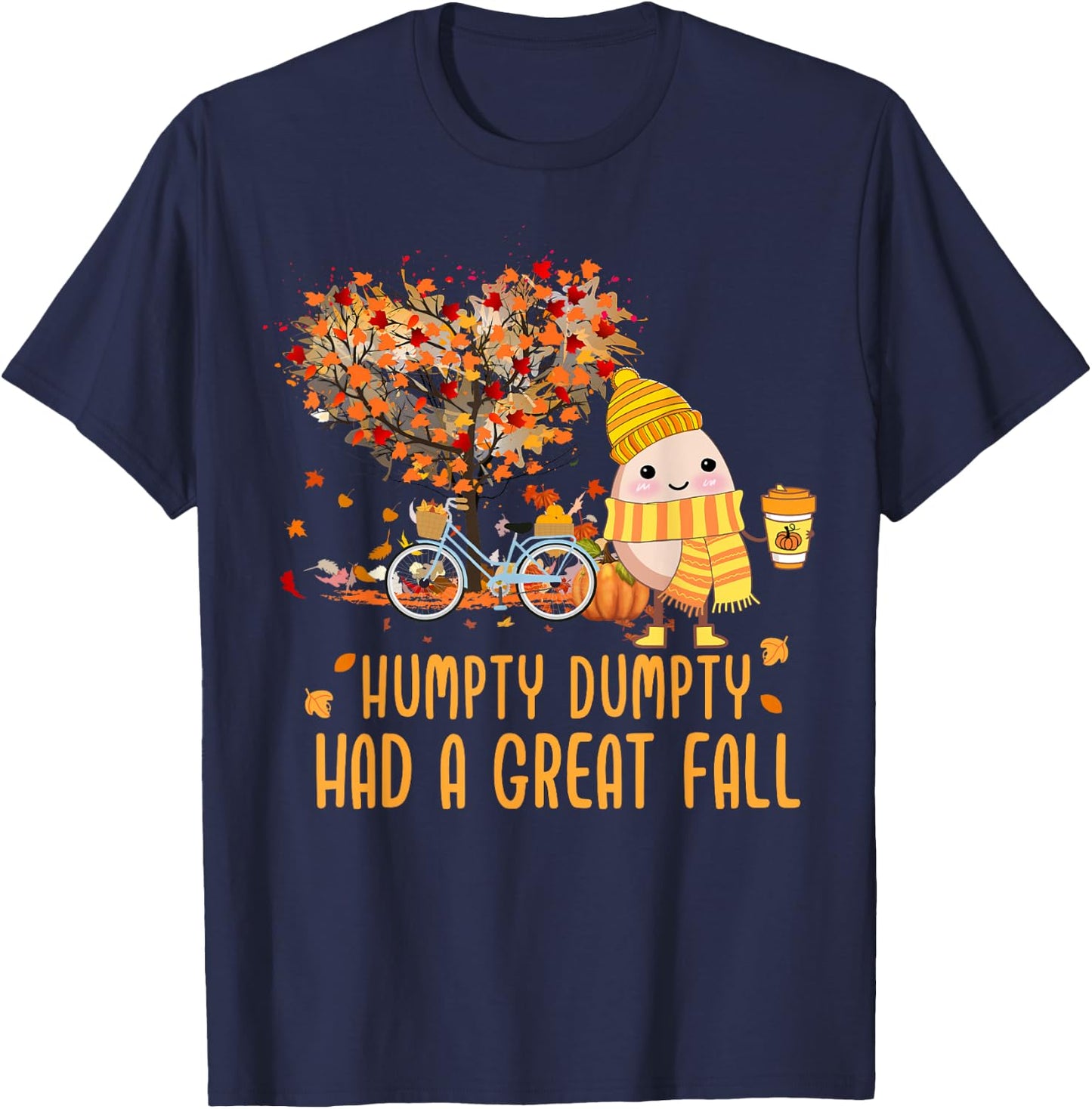 Humpty Dumpty Had A Great Fall Of Thanksgiving Autumn Season T-Shirt - T-Shirt | Navy