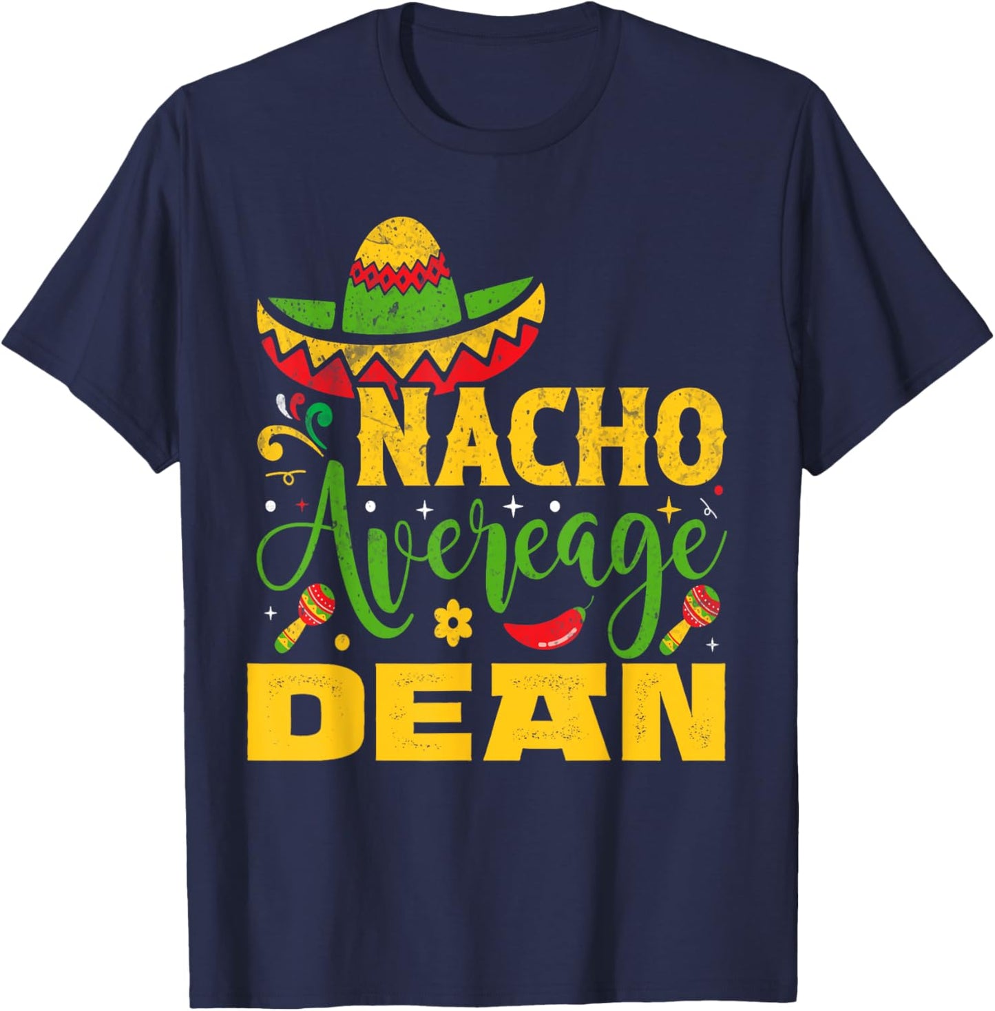 Nacho Average DEAN Custom Name Cinco De Mayo Sombrero T-Shirt - T-Shirt | Navy