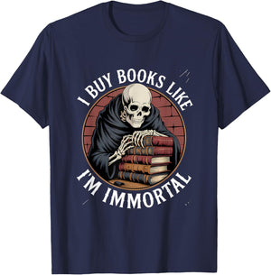 Reading Book Lover Skeleton I Buy Books Like I'm Immortal T-Shirt - T-Shirt | Navy