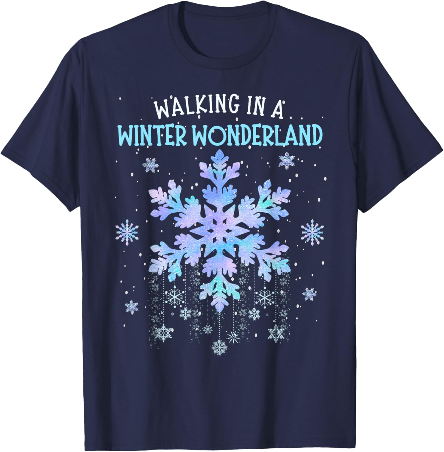Let It Snow Xmas Winter Holidays Family Women Kids Walking In A Winter Wonderland Tie Dye Snowflake Christmas -Adults & Kids T-Shirt - T-Shirt | Navy