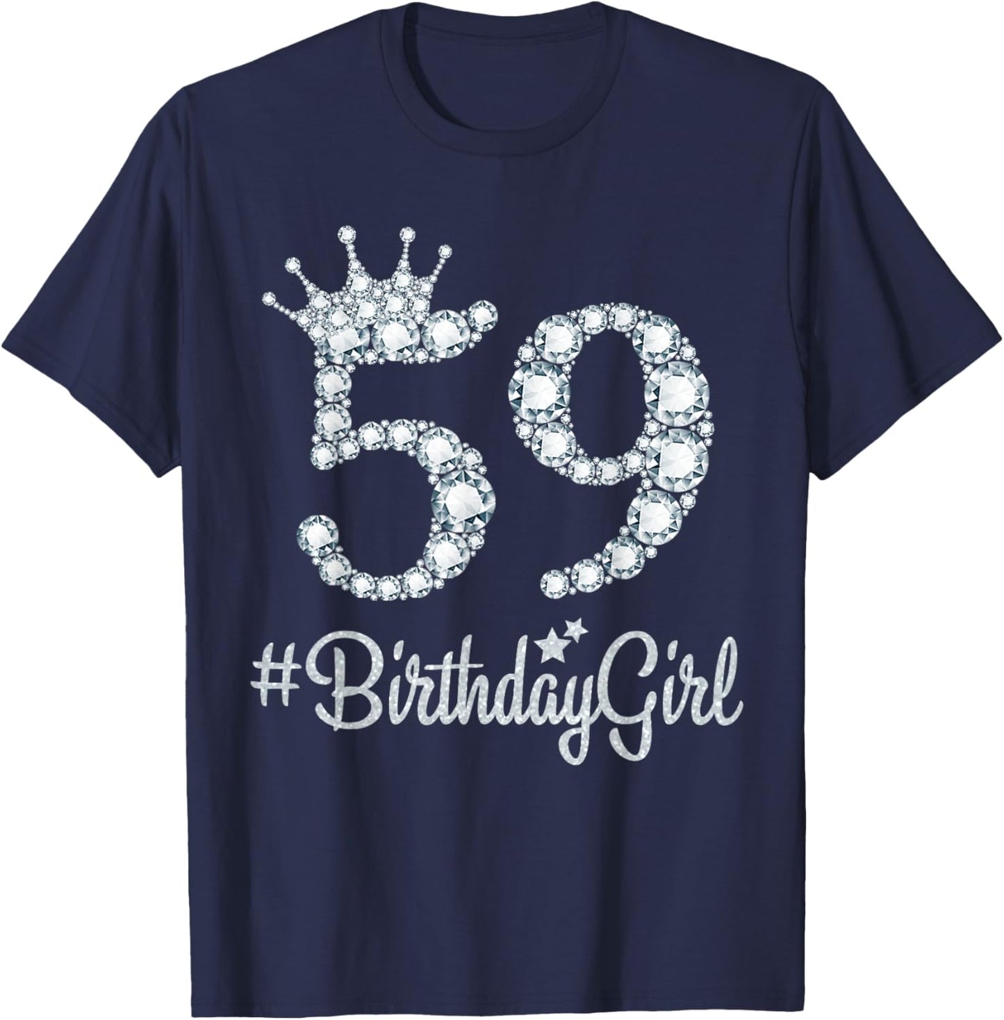 59 BirthdayGirl 59 Years Old Happy 59th Birthday Girl T-Shirt - T-Shirt | Navy