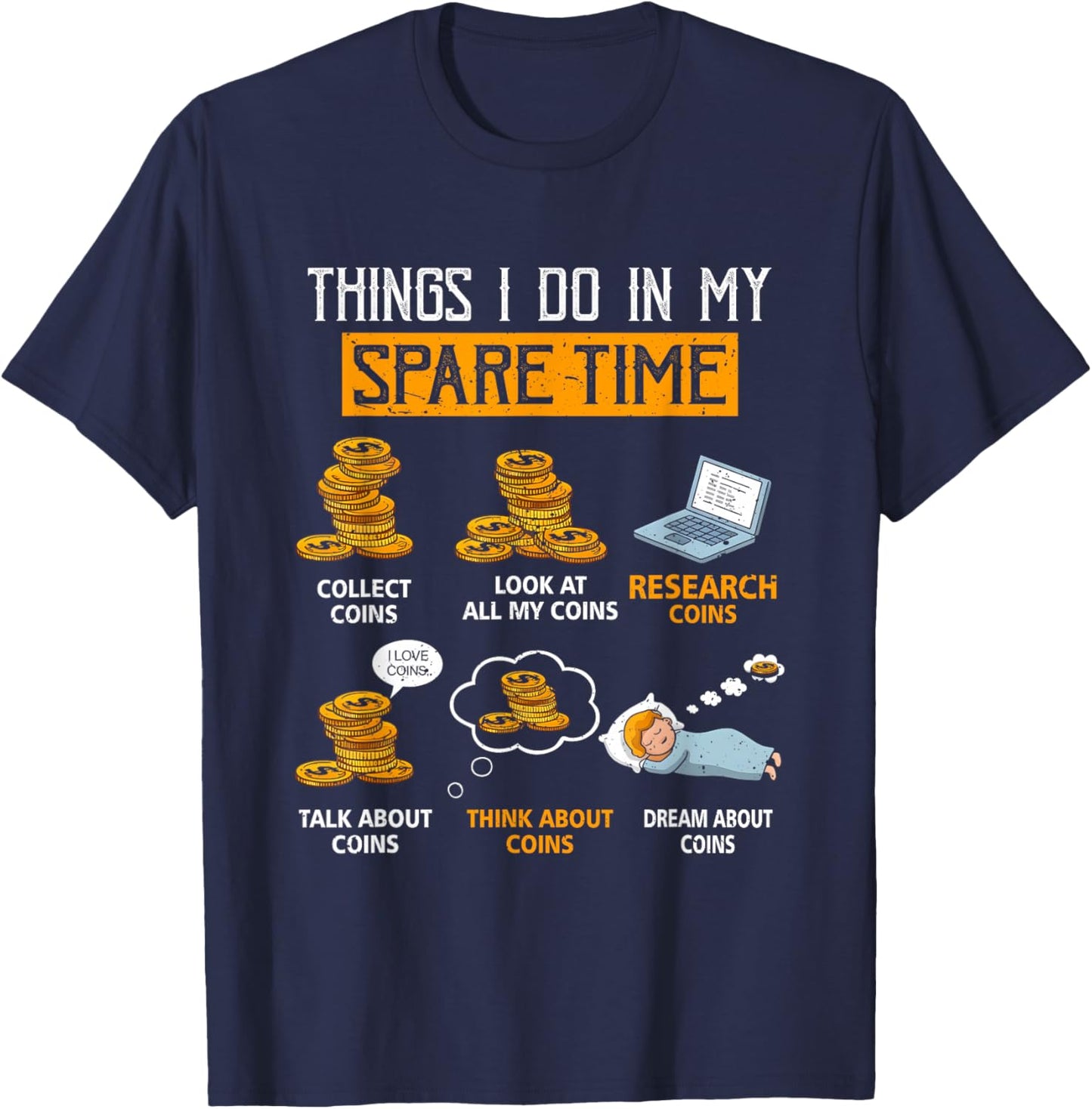 Things I Do In My Spare Time Funny Numismatics Coin Crypto T-Shirt - T-Shirt | Navy