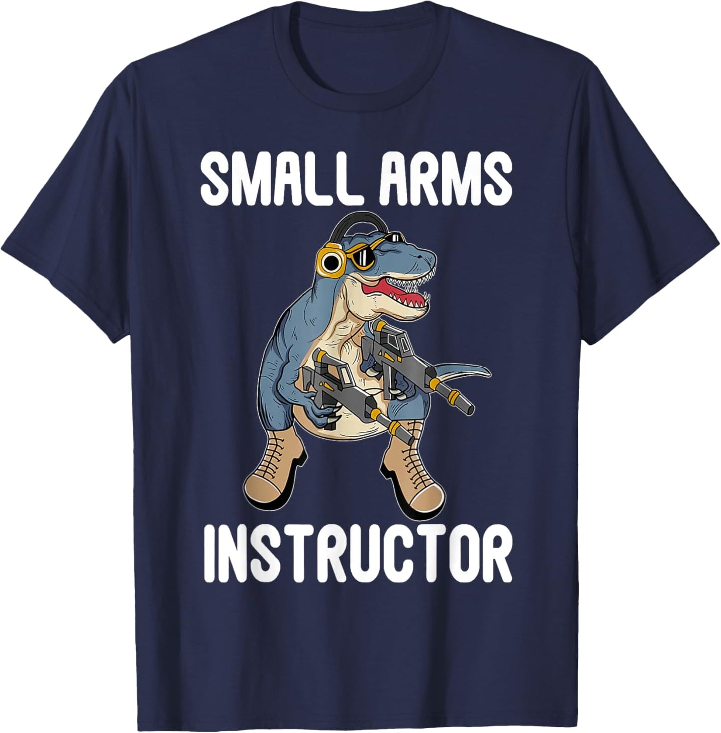 Small Arms Instructor Funny T-rex Dinosaur Gun T-Shirt - T-Shirt | Navy