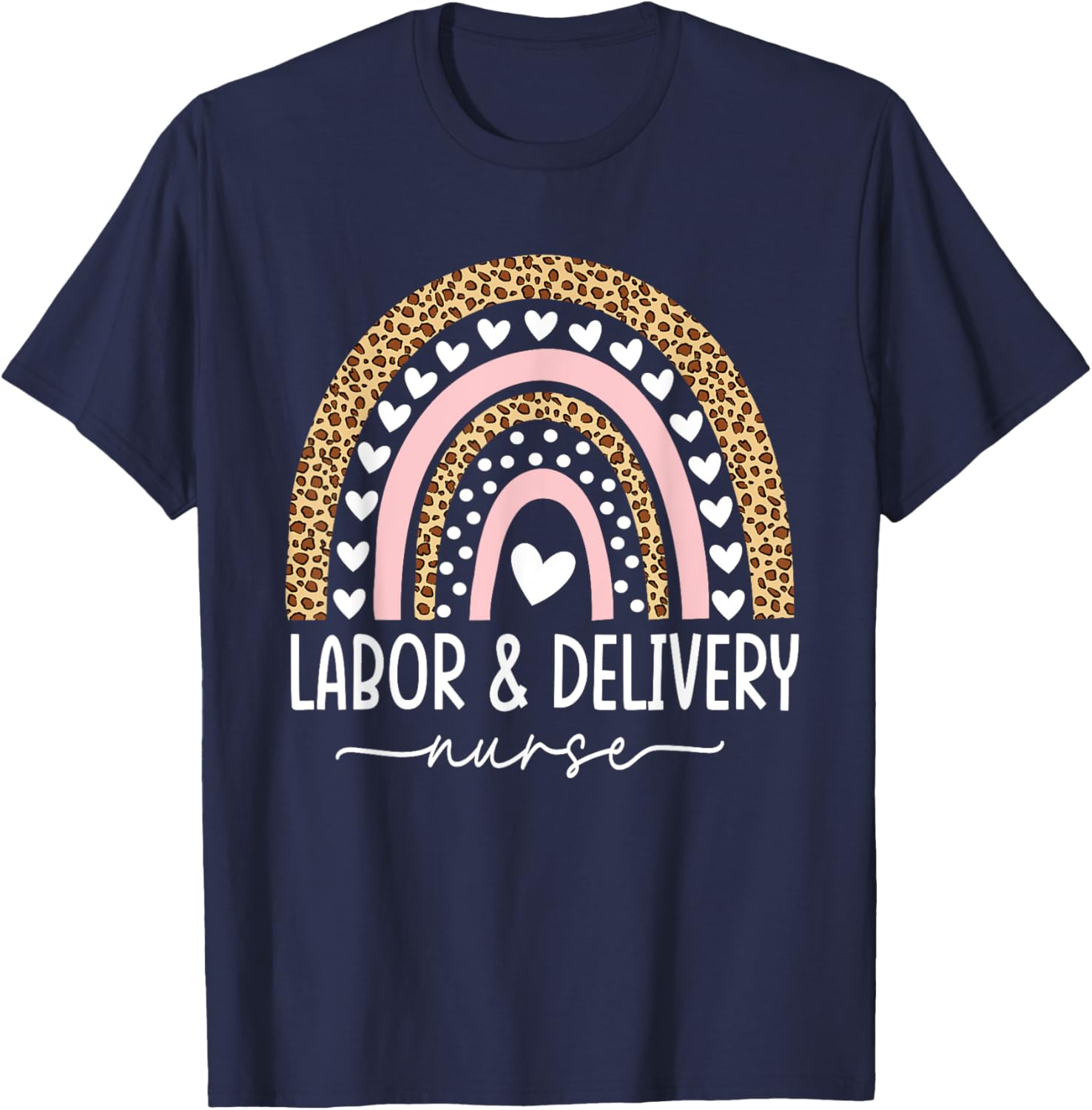 Labor and Delivery Nurse - L&D Nurse Rainbow Leopard T-Shirt - T-Shirt | Navy