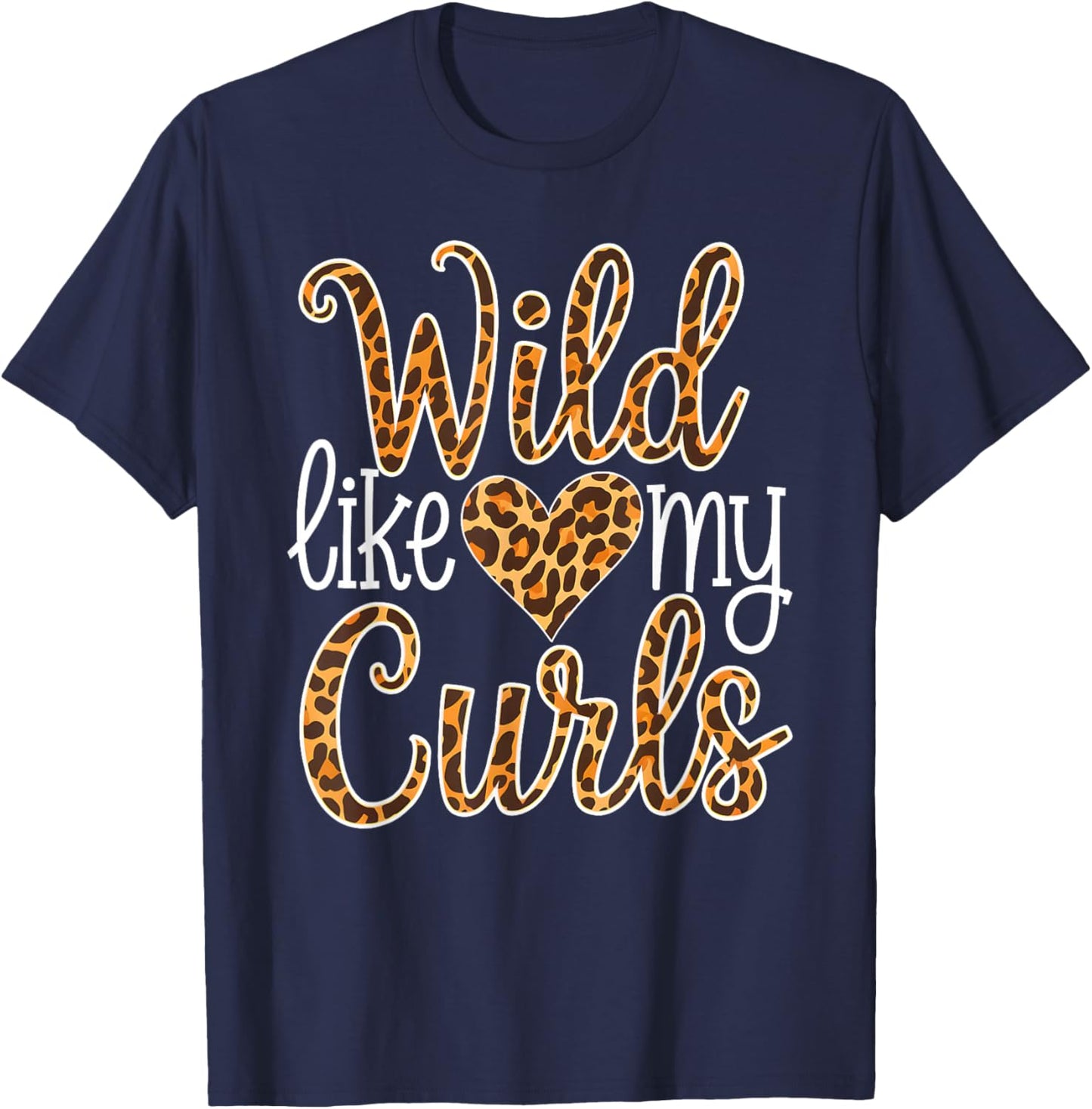 Wild Like My Curls Toddler Cute Curly Haired T-Shirt - T-Shirt | Navy