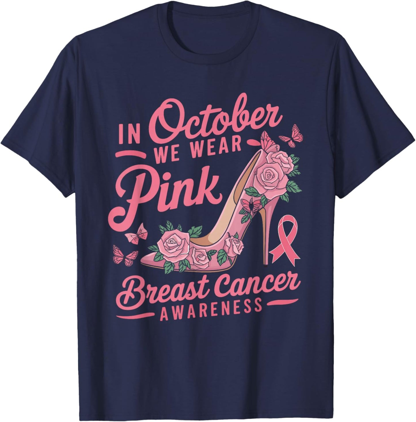 We Wear Pink October Women Shoes Breast Cancer Awareness T-Shirt - T-Shirt | Navy