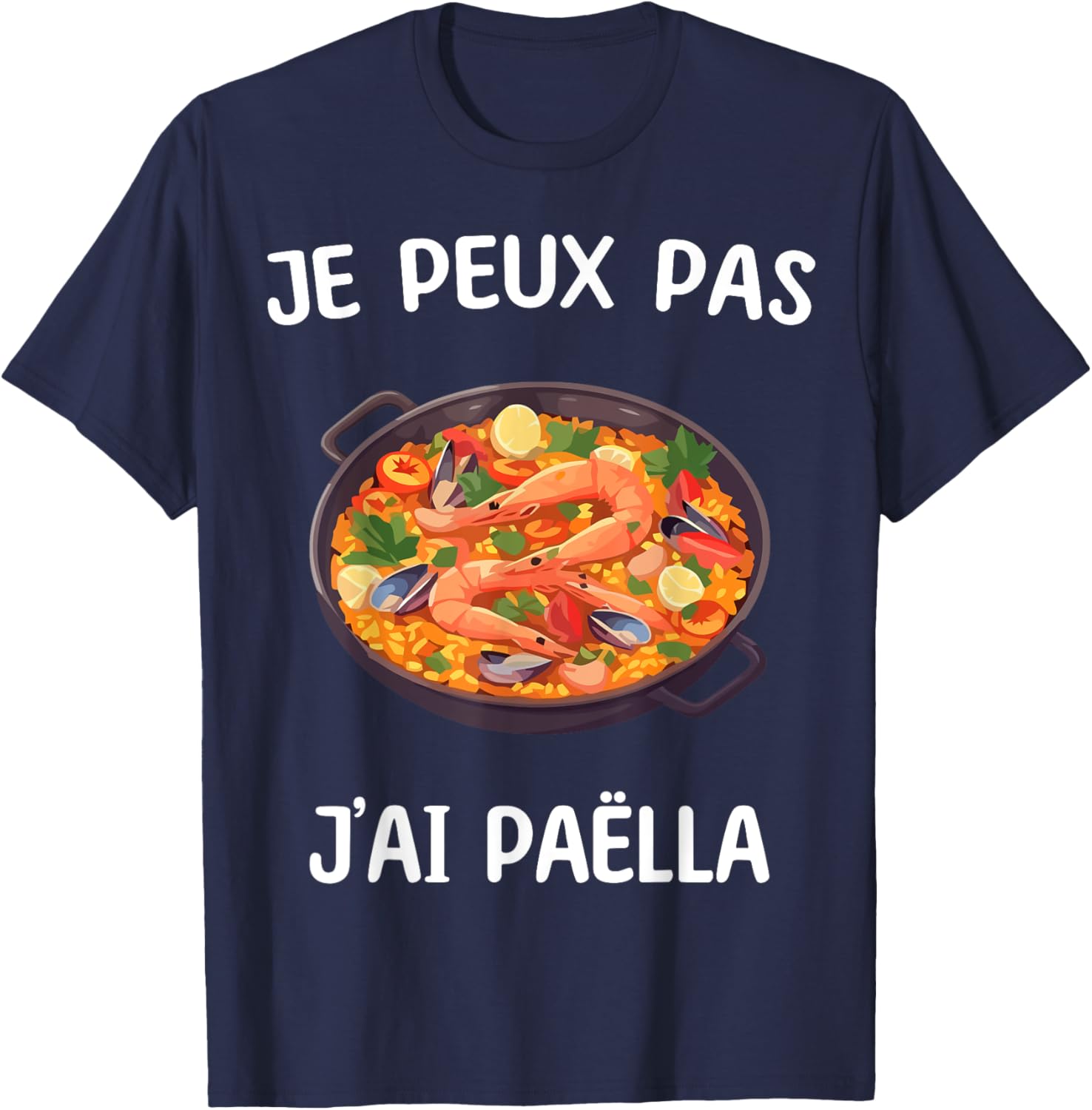 I Can't Have Paella , Black, S T-Shirt - T-Shirt | Navy