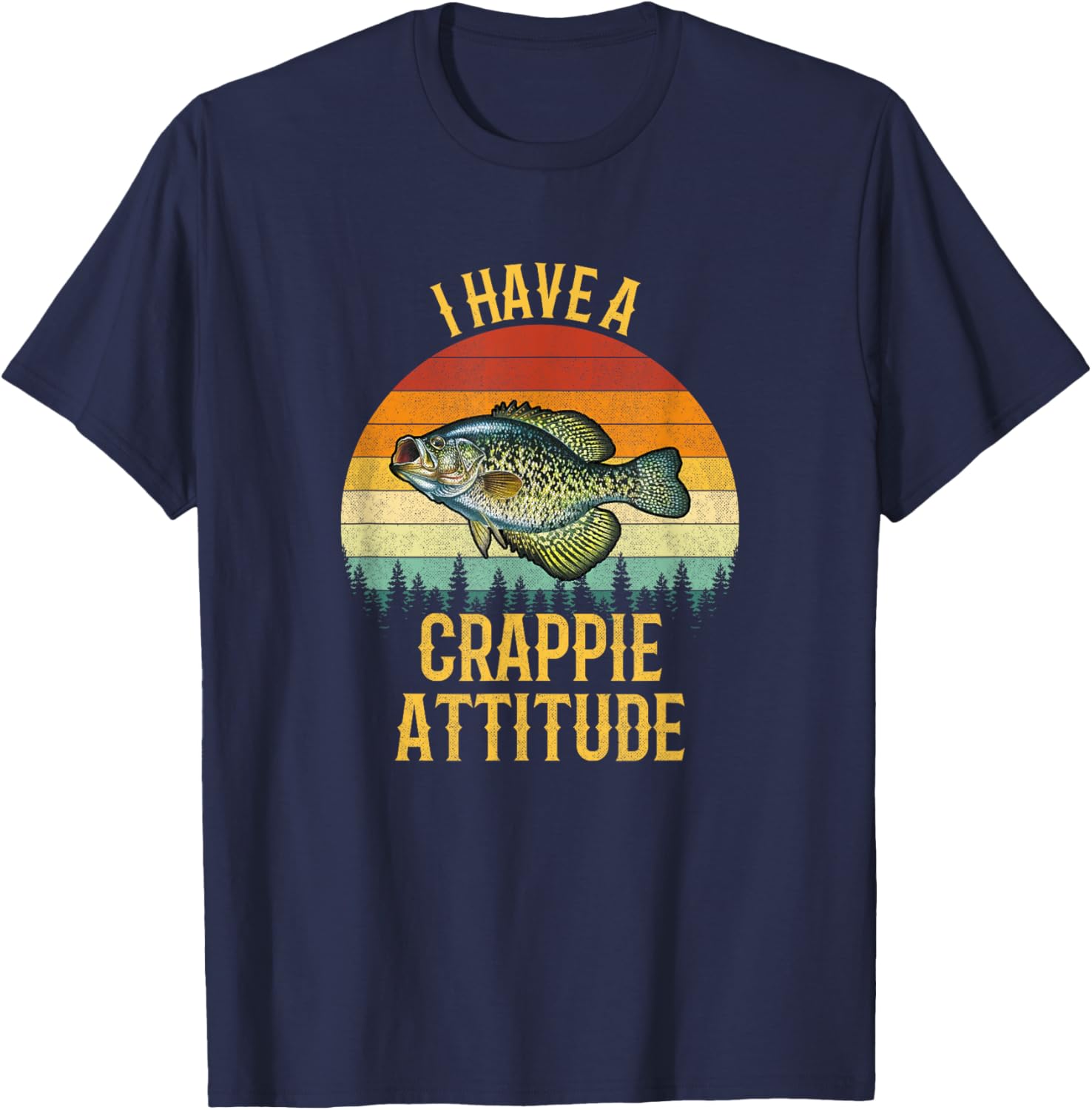 I Have a Crappie Attitude, Crappie Fishing T-Shirt - T-Shirt | Navy