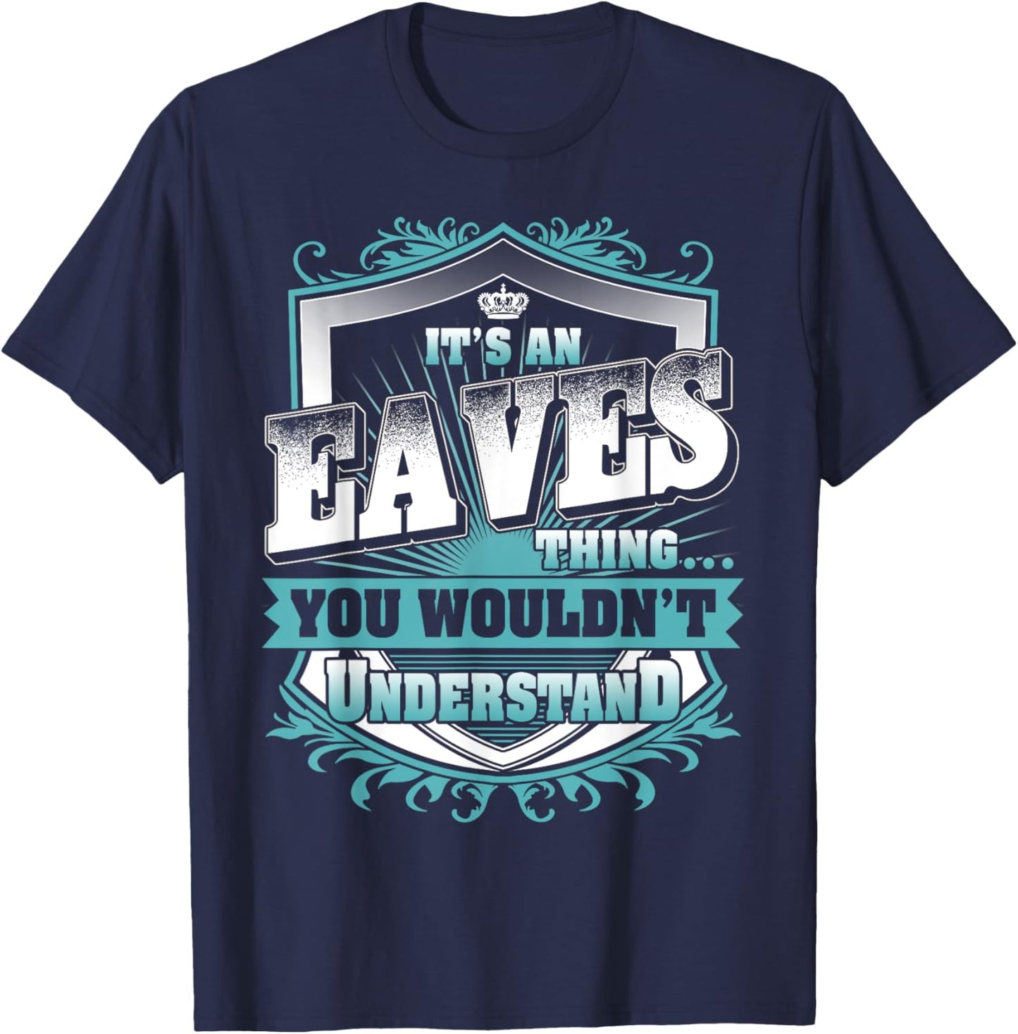 It's An EAVES Thing You Wouldn't Understand Name Vintage T-Shirt - T-Shirt | Navy