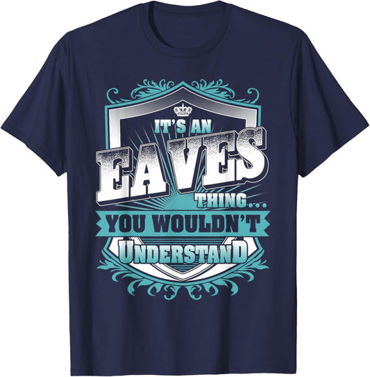 It's An EAVES Thing You Wouldn't Understand Name Vintage T-Shirt - T-Shirt | Navy