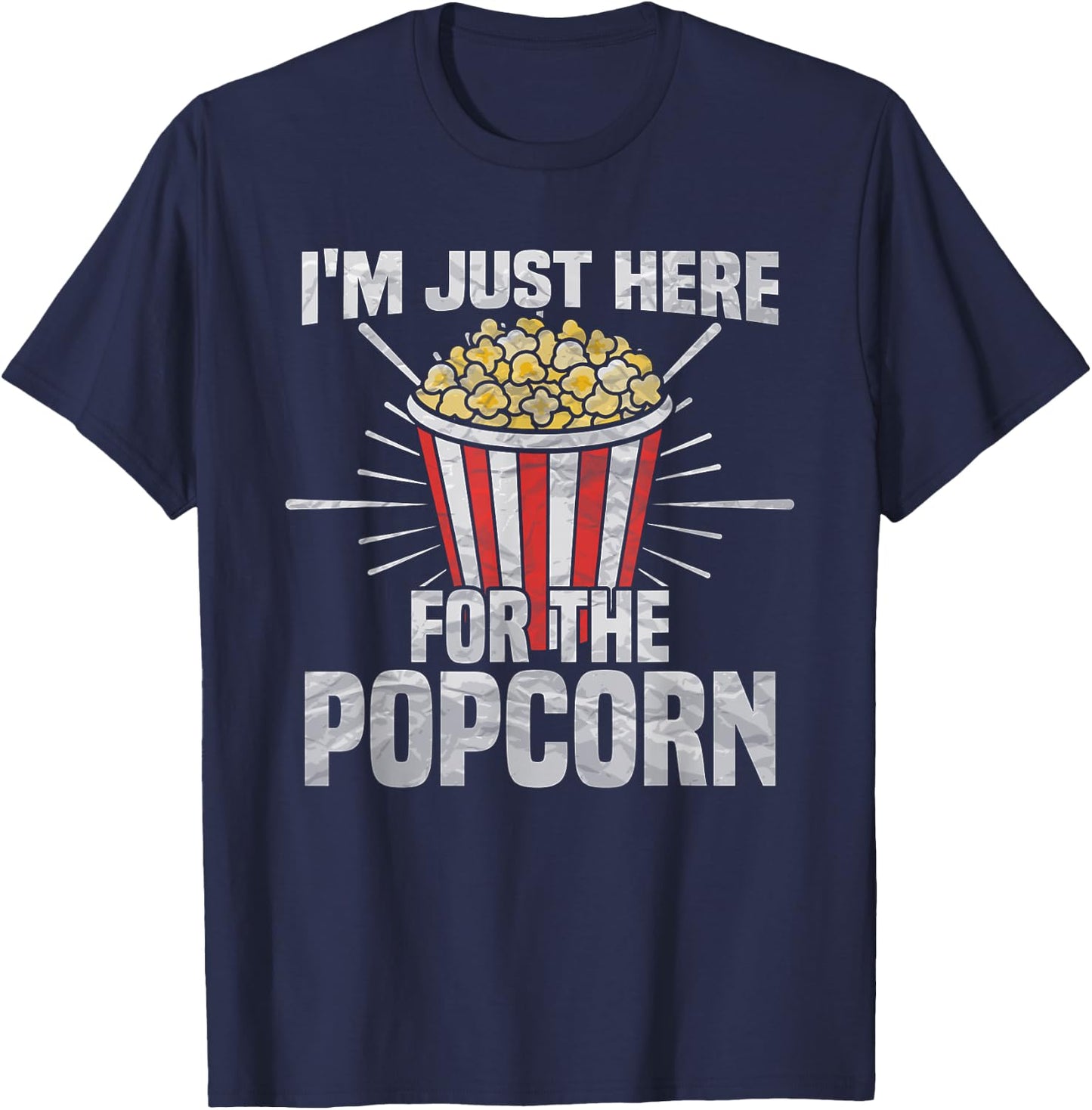 I'm just here for the popcorn - popcorn lover T-Shirt - T-Shirt | Navy