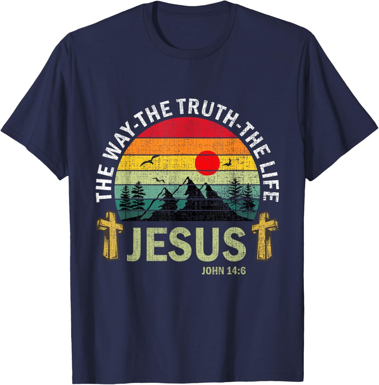 Jesus The Way Truth Life Women Men Kids Christian Worship T-Shirt - T-Shirt | Navy