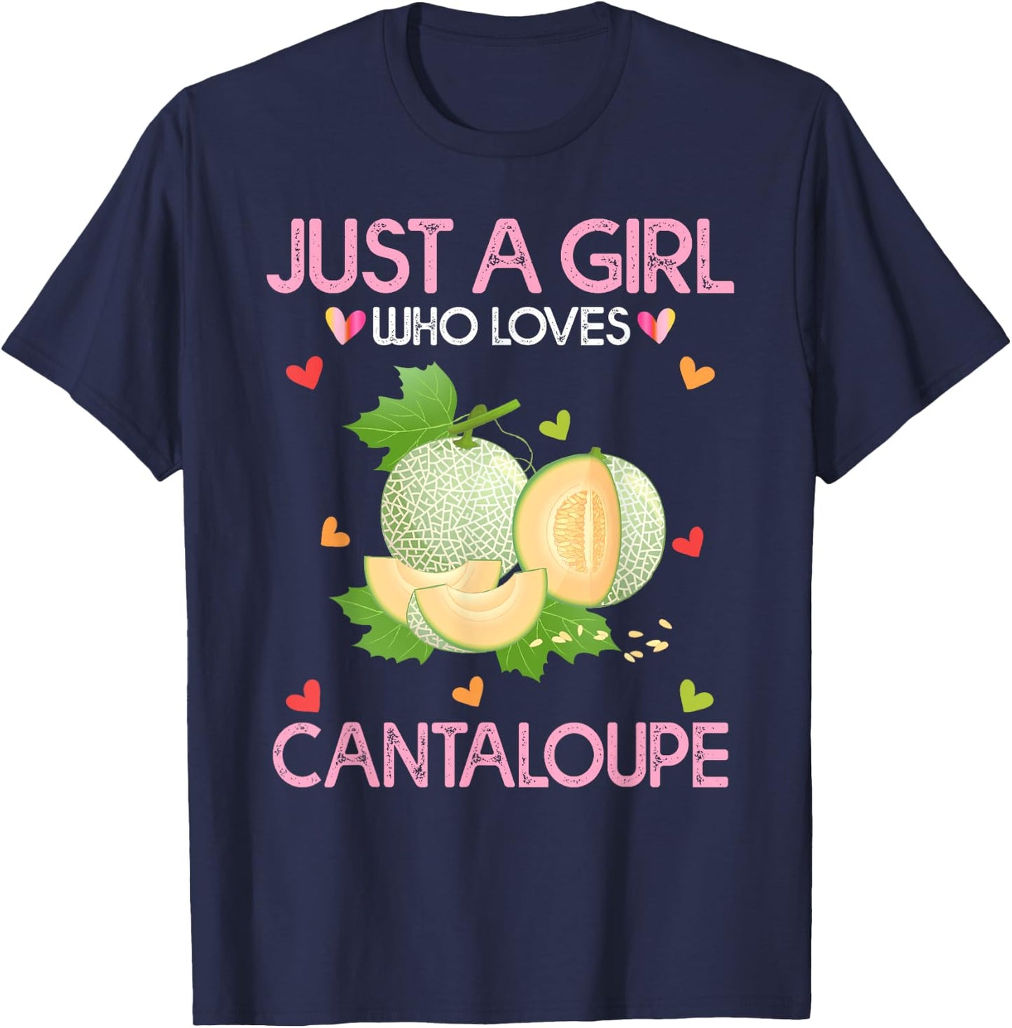 Cantaloupe Lover Women Gift Just A Girl Who Loves Cantaloupe T-Shirt - T-Shirt | Navy