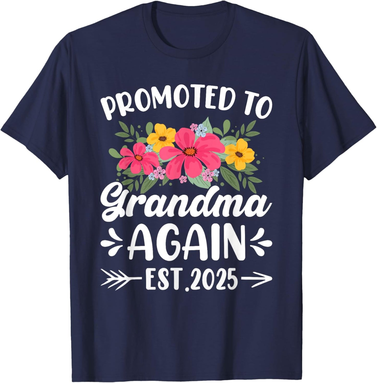 Soon to Be Grandma Promoted to Grandma Again Est 2025 T-Shirt - T-Shirt | Navy
