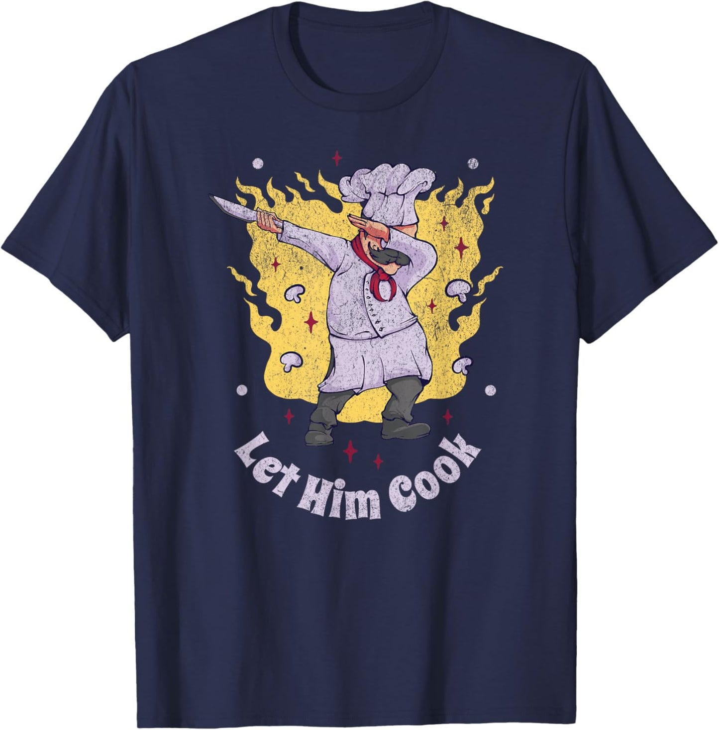 Let Him Cook Funny Sarcastic Meme Chef Cooking Food Retro T-Shirt - T-Shirt | Navy