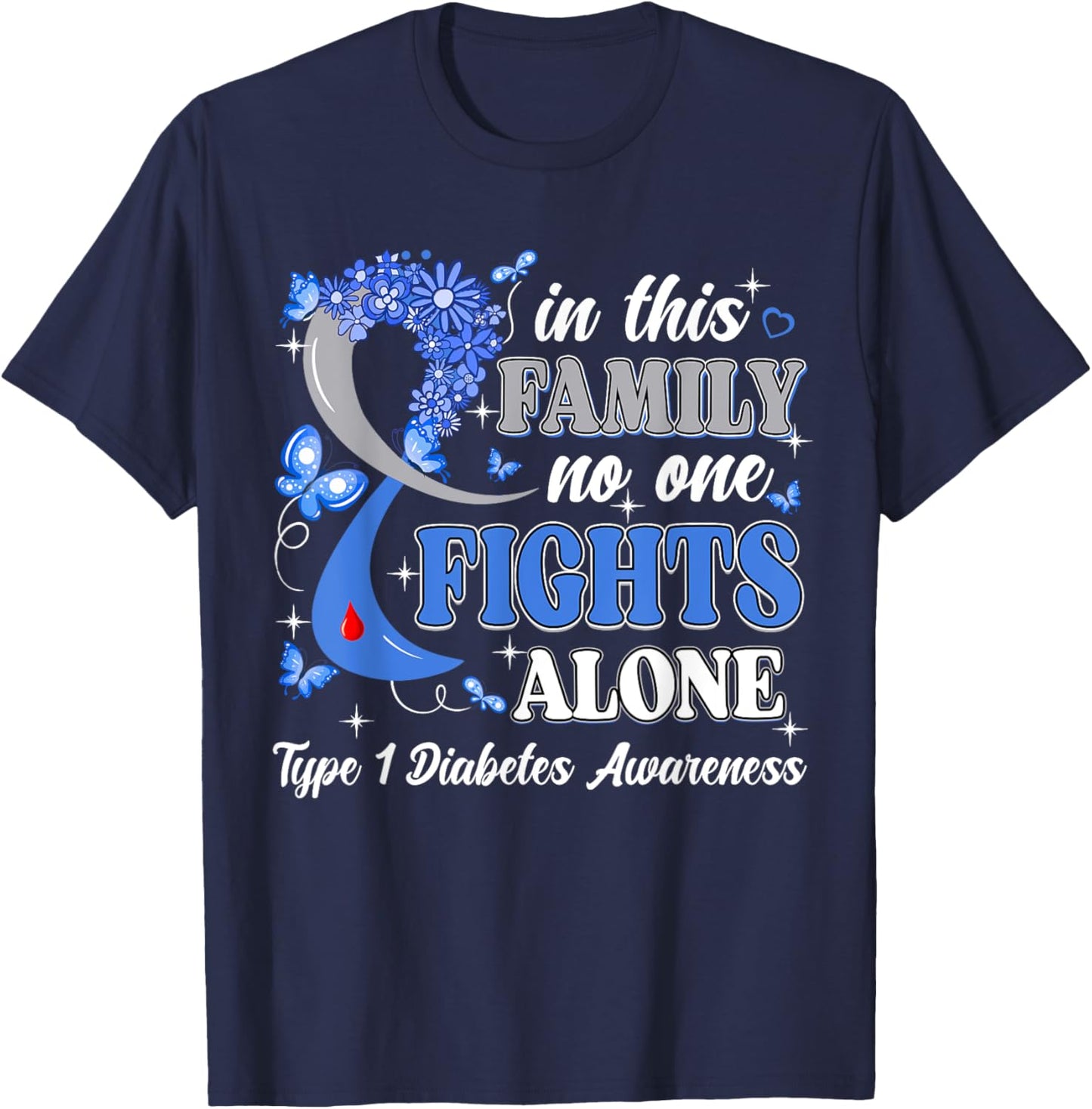 In This Family No One Fight Alone Type 1 Diabetes Awareness T-Shirt - T-Shirt | Navy