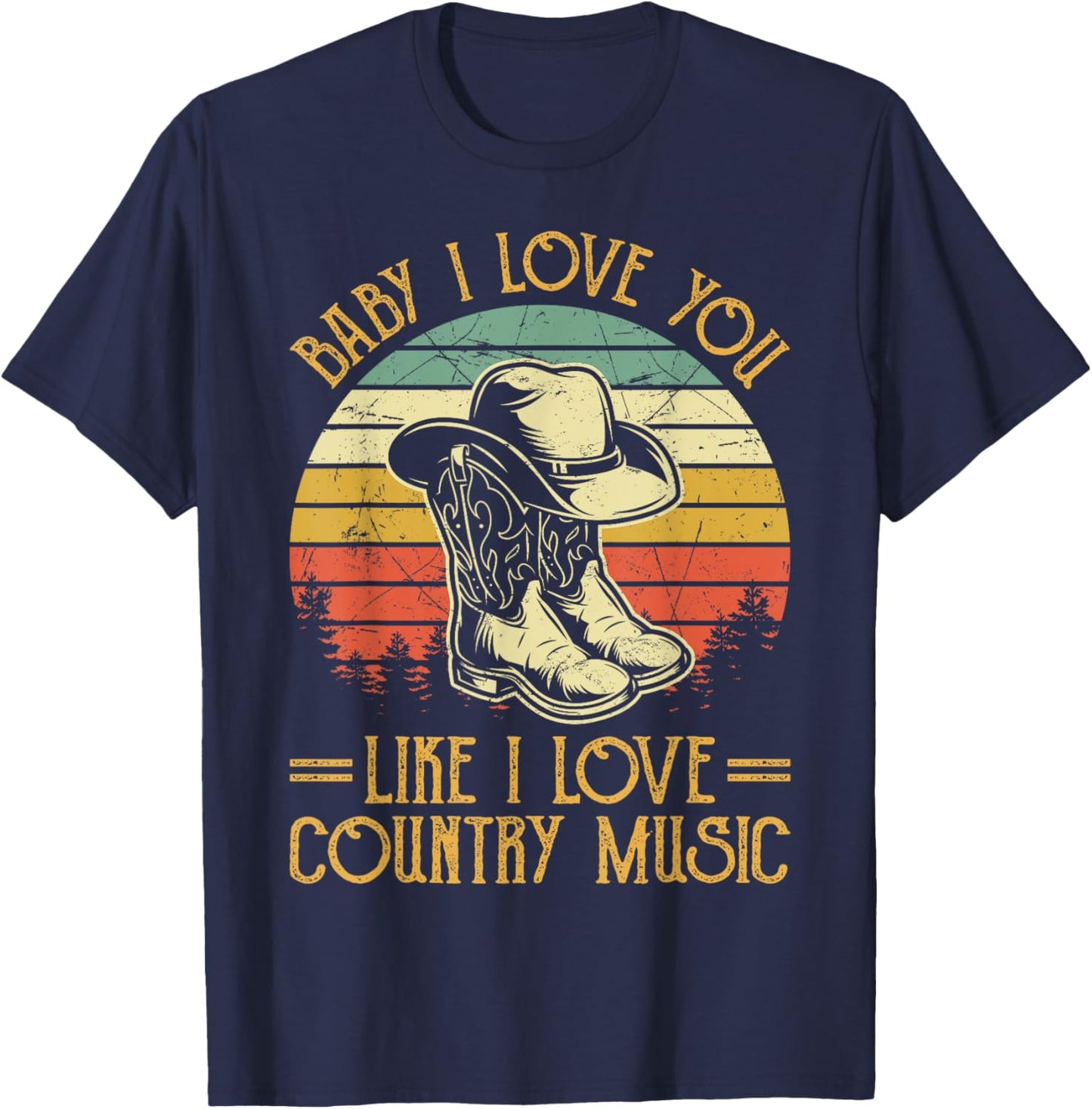 I Love You Like Country Music Southern Western T-Shirt - T-Shirt | Navy