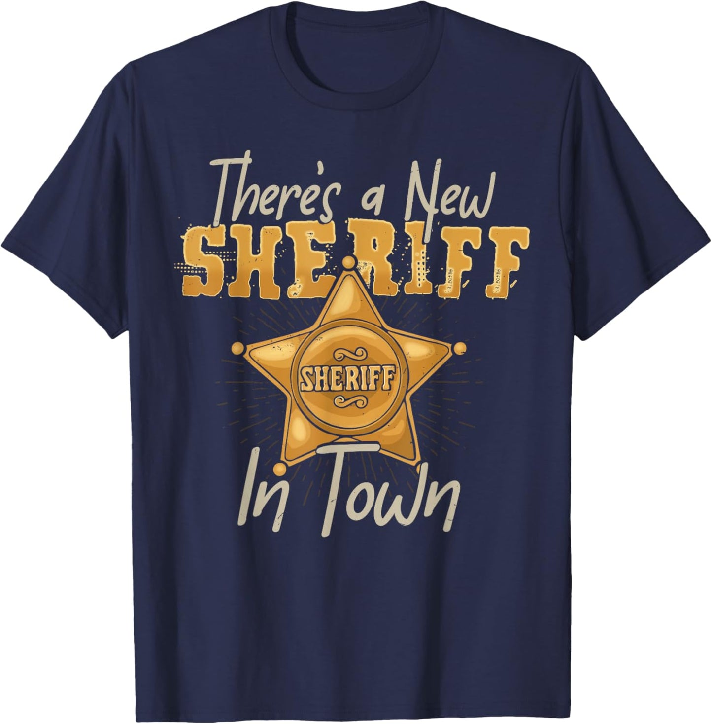 New Sheriff In Town Deputy Cowboy Funny Kids Costume Gift T-Shirt - T-Shirt | Navy