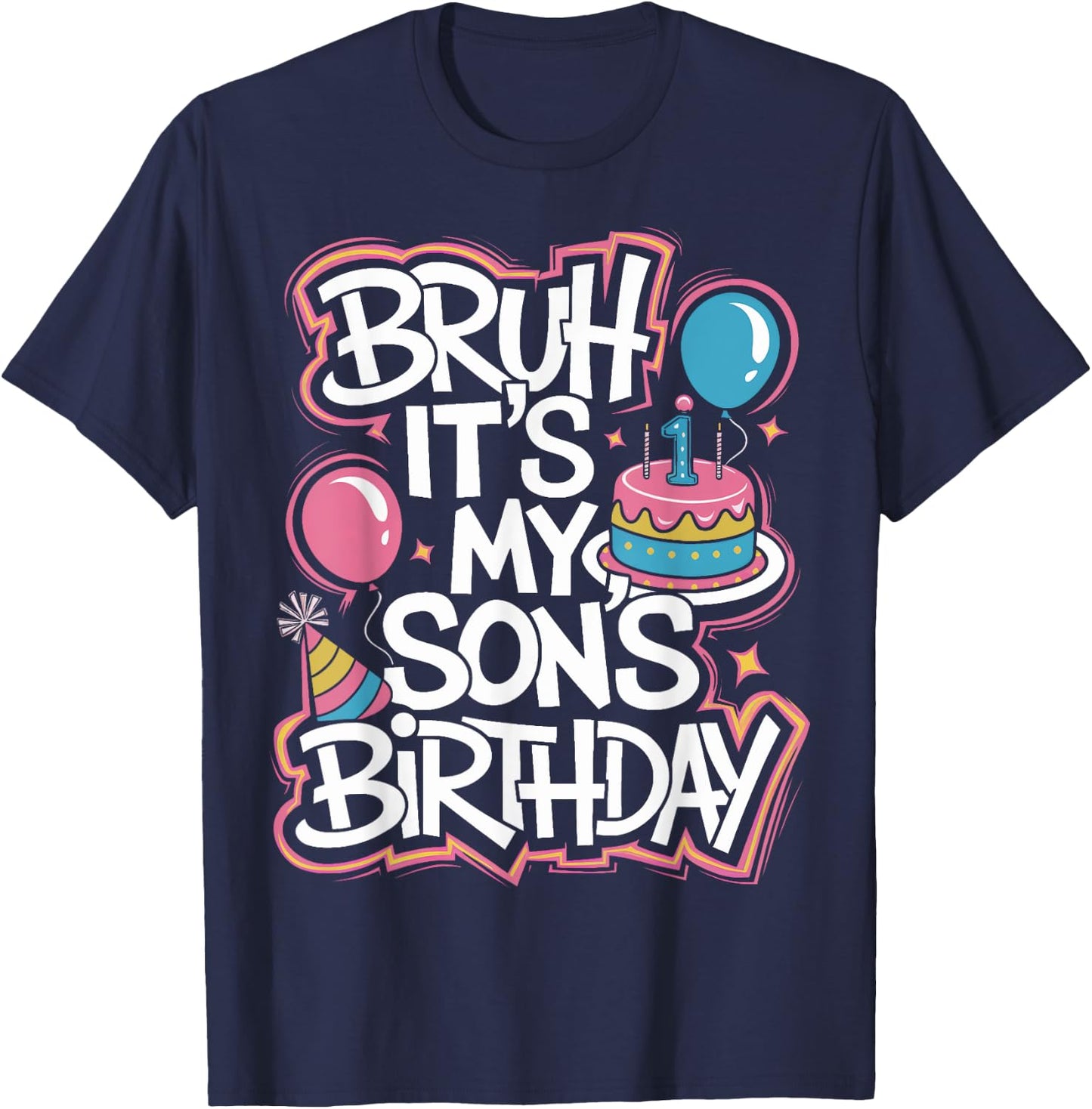 It's My Son Birthday Bruh It's My Son's Birthday Party T-Shirt - T-Shirt | Navy