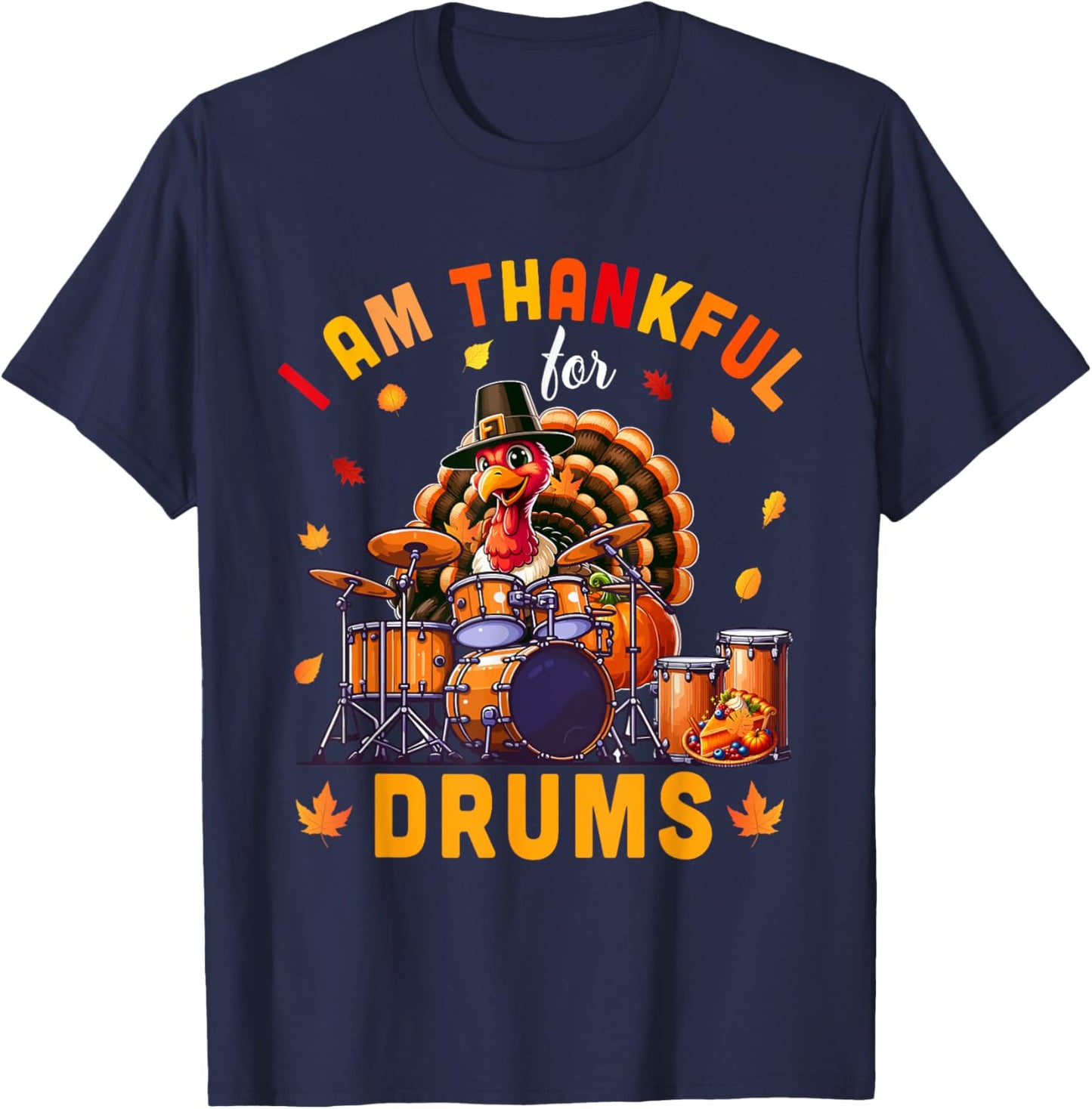Thankful For Drums Thanksgiving Turkey Funny Instrument T-Shirt - T-Shirt | Navy