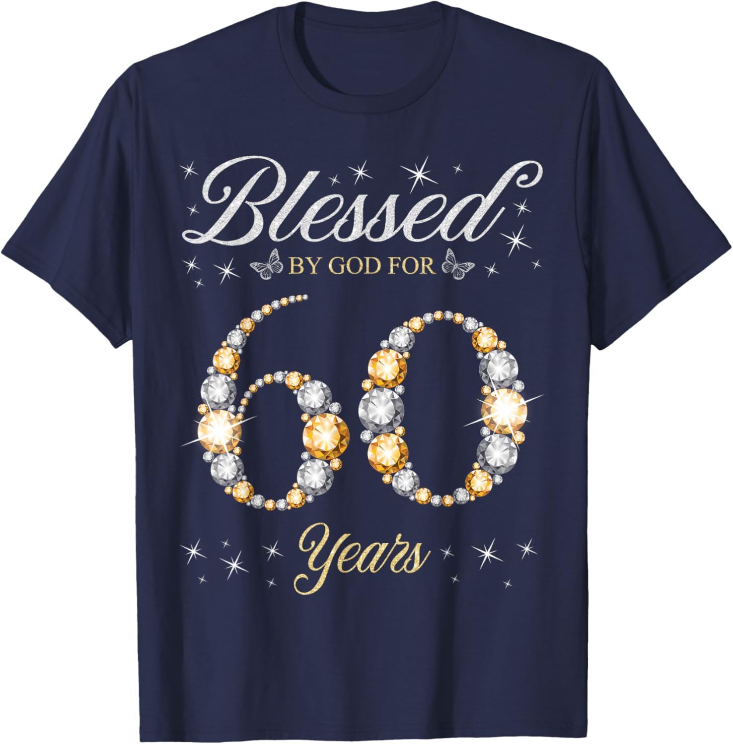 Blessed By God For 60 Years Old 60th Birthday Party T-Shirt - T-Shirt | Navy