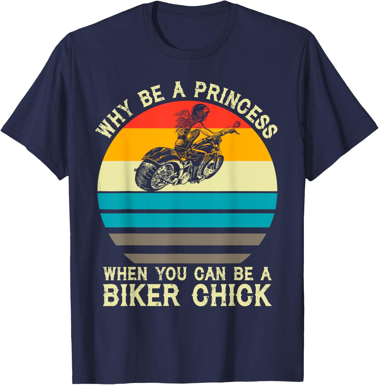 Why Be A Princess When You Can Be A Biker Chick Vintage T-Shirt - T-Shirt | Navy