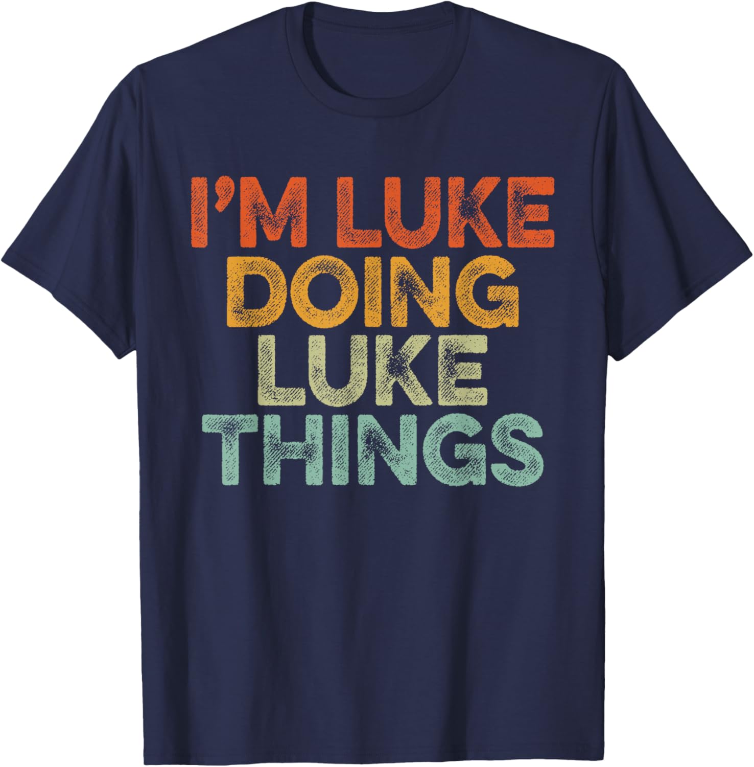 I'm LUKE Doing LUKE Things Shirt Vintage Funny Christmas T-Shirt - T-Shirt | Navy