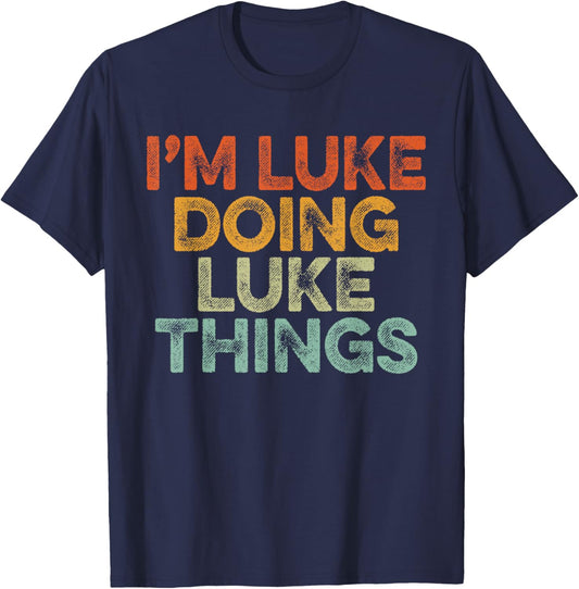 I'm LUKE Doing LUKE Things Shirt Vintage Funny Christmas T-Shirt - T-Shirt | Navy