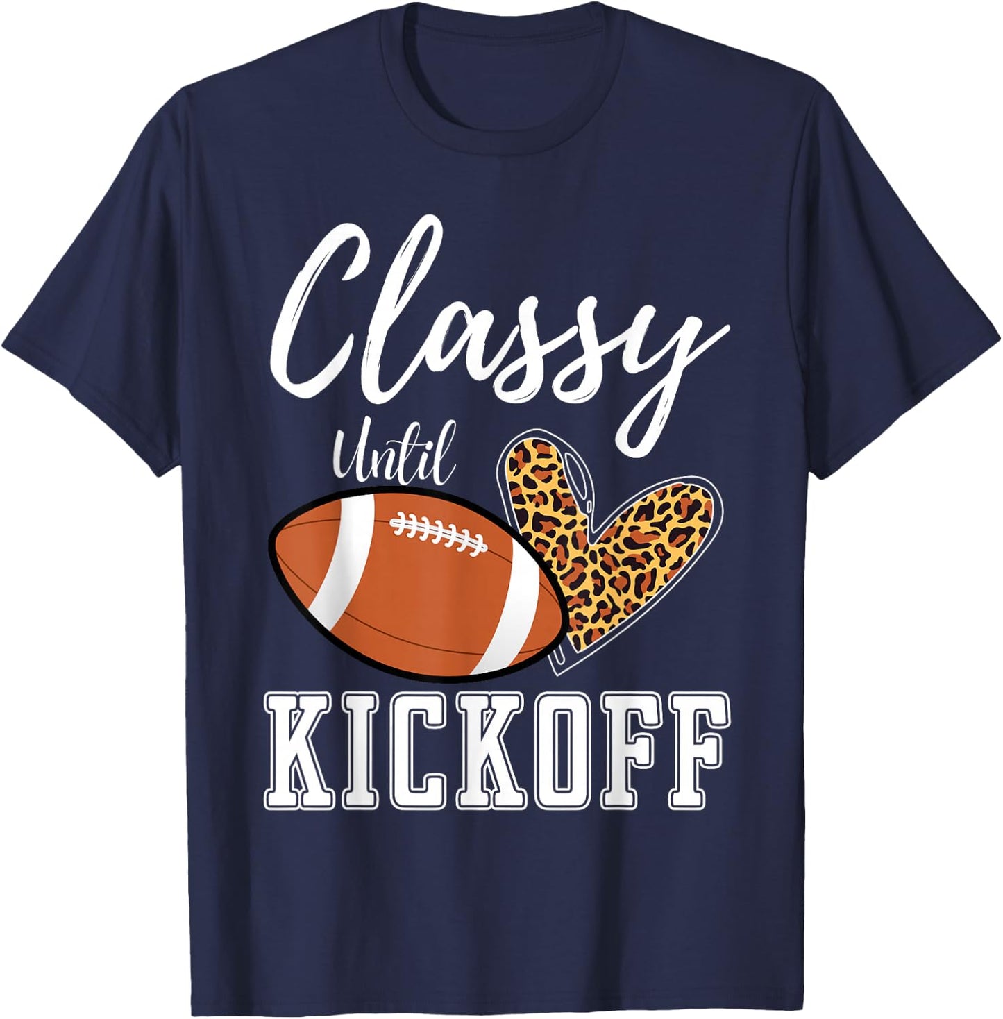Classy Until Kickoff Leopard Heart Football T-Shirt - T-Shirt | Navy