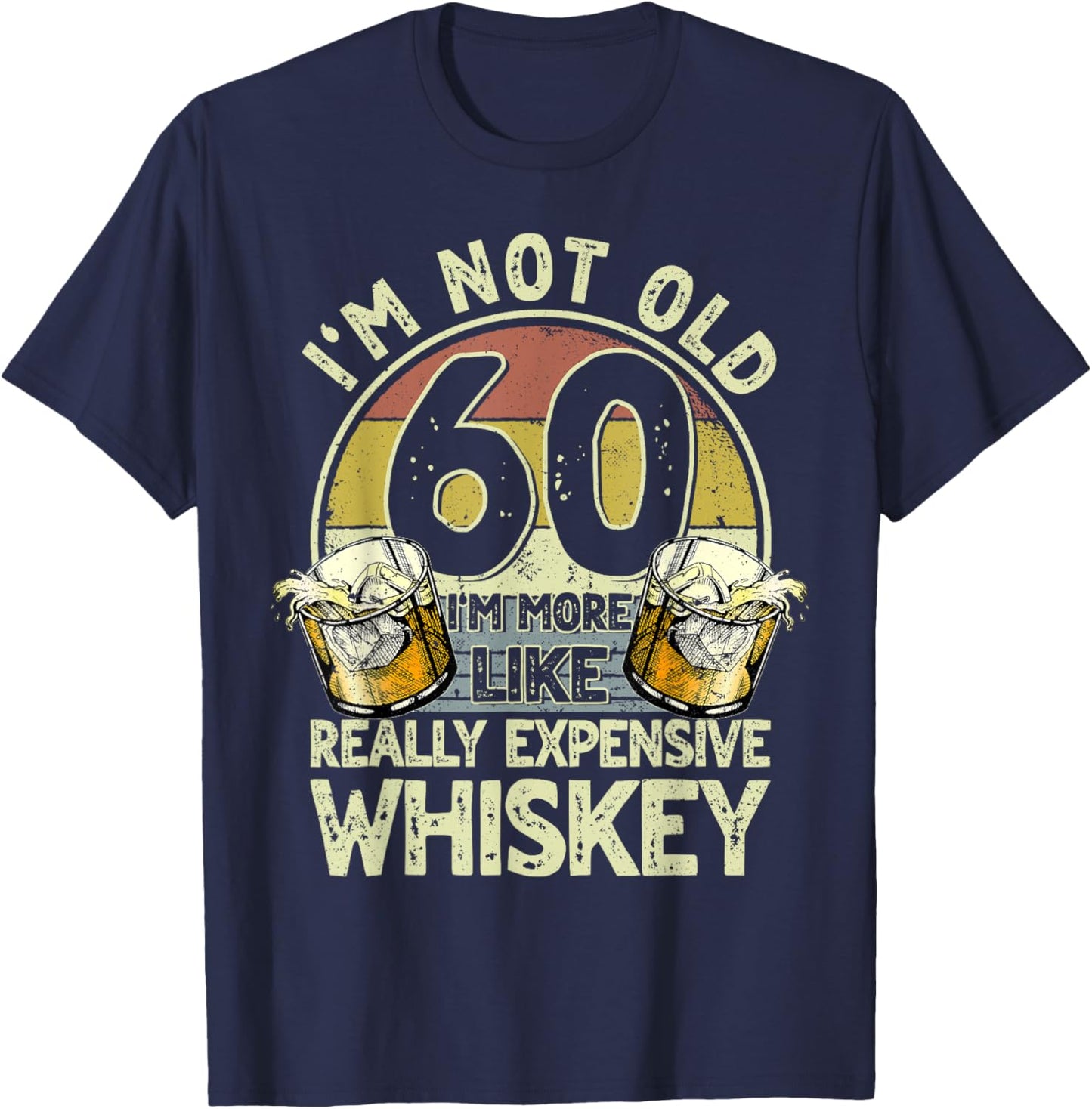 60 Years Old Bourbon Whiskey 60th Birthday Whiskey Men T-Shirt - T-Shirt | Navy