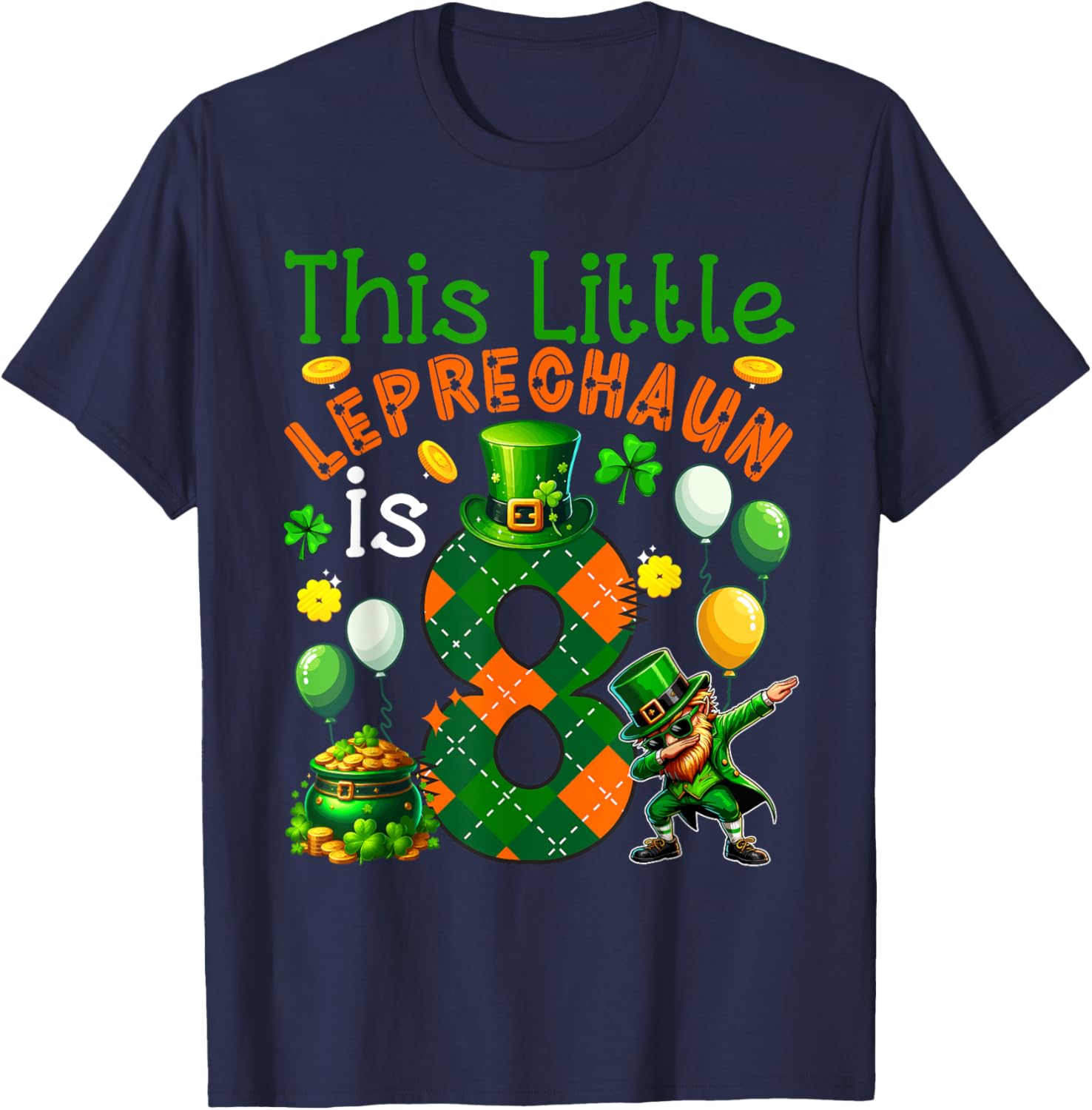 Leprechaun Is 8 Years Old St. Patrick's Day 8th Birthday Kids T-Shirt - T-Shirt | Navy