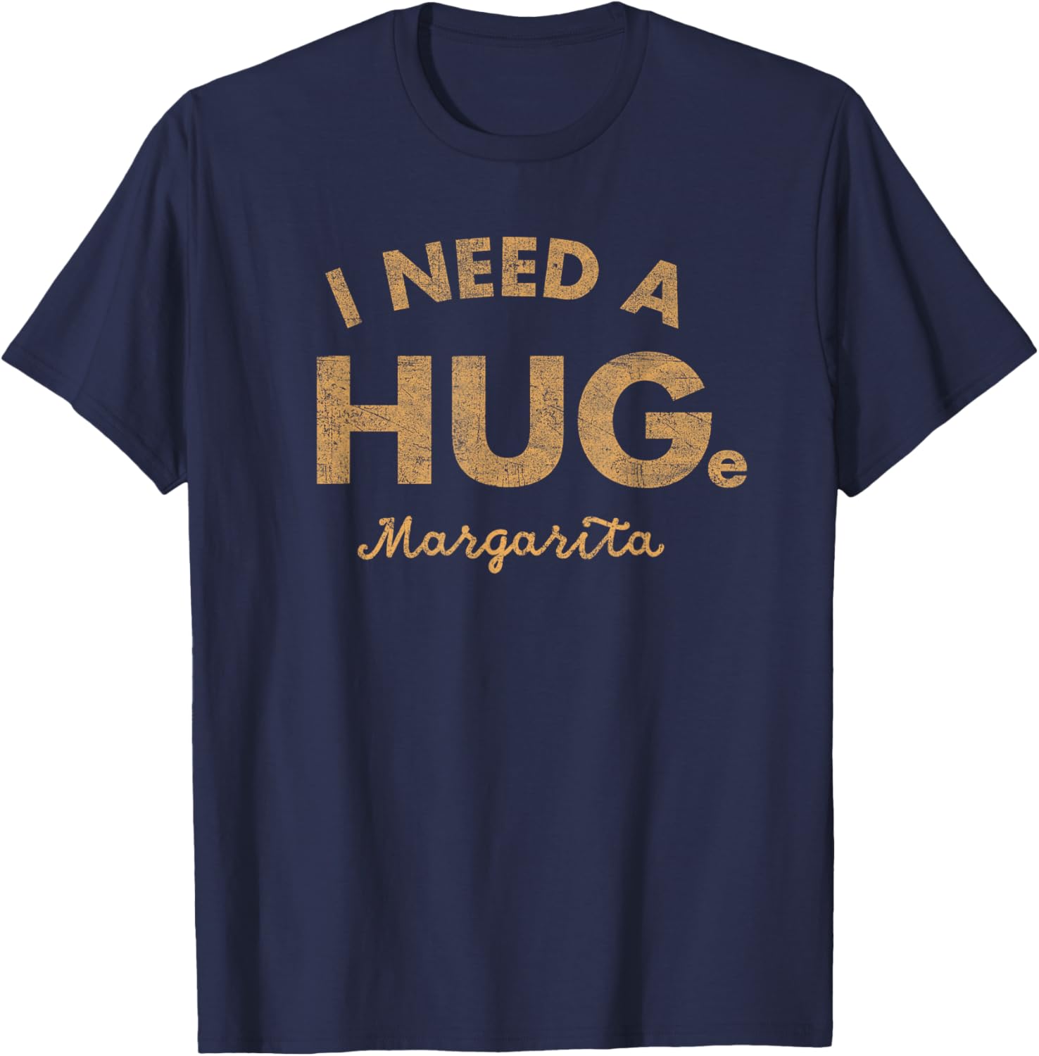 Vintage I Need a HUGe Margarita Funny Cinco De Mayo T-Shirt - T-Shirt | Navy