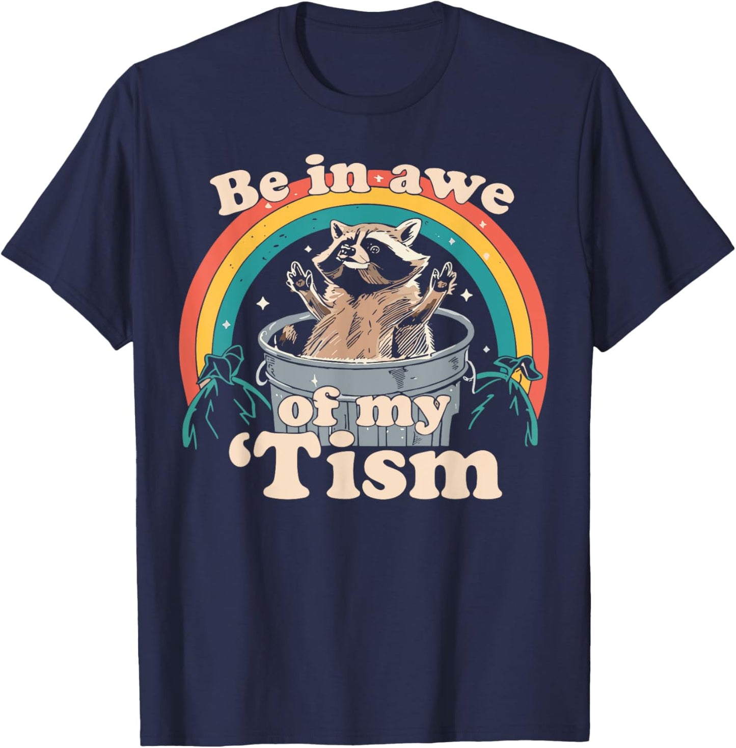 Be in Awe of My Tism Meme Funny Meme Internet Memes Gen Z T-Shirt - T-Shirt | Navy