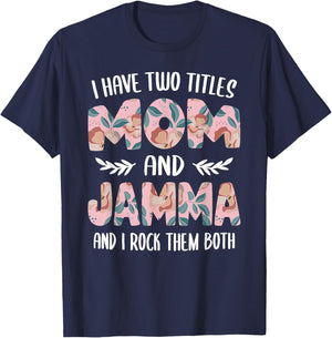 Jamma Shirts Cute I have two Titles Mom and Jamma T-Shirt - T-Shirt | Navy