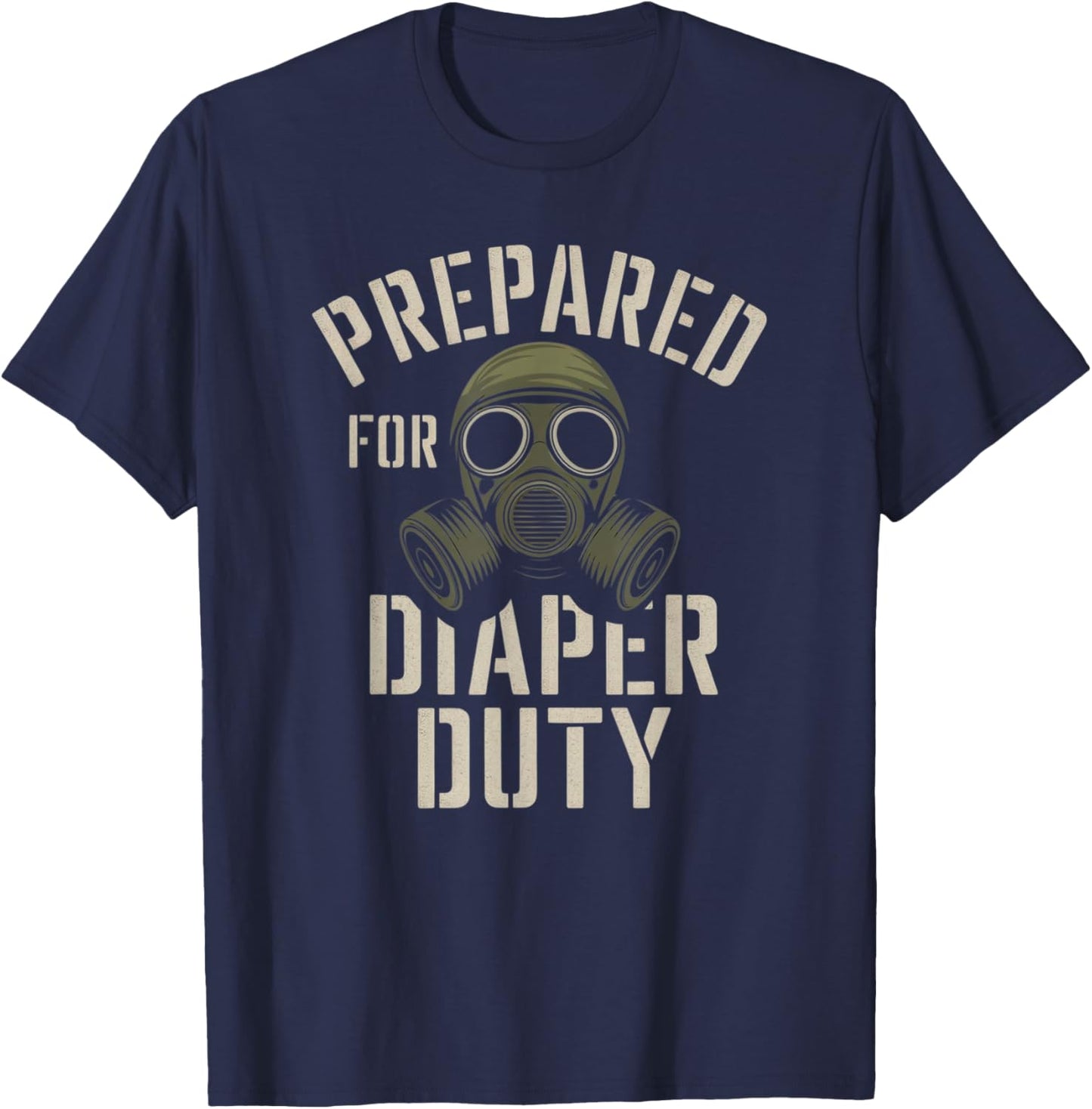Prepared For Diaper Duty T-Shirt - T-Shirt | Navy