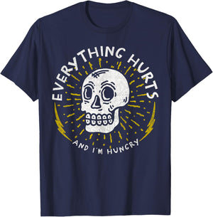 Skull Everything Hurts And I'm Hungry Funny Gym Workout T-Shirt - T-Shirt | Navy