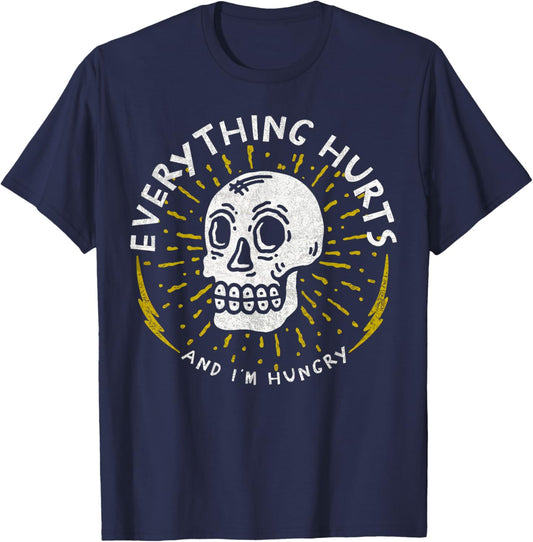 Skull Everything Hurts And I'm Hungry Funny Gym Workout T-Shirt - T-Shirt | Navy