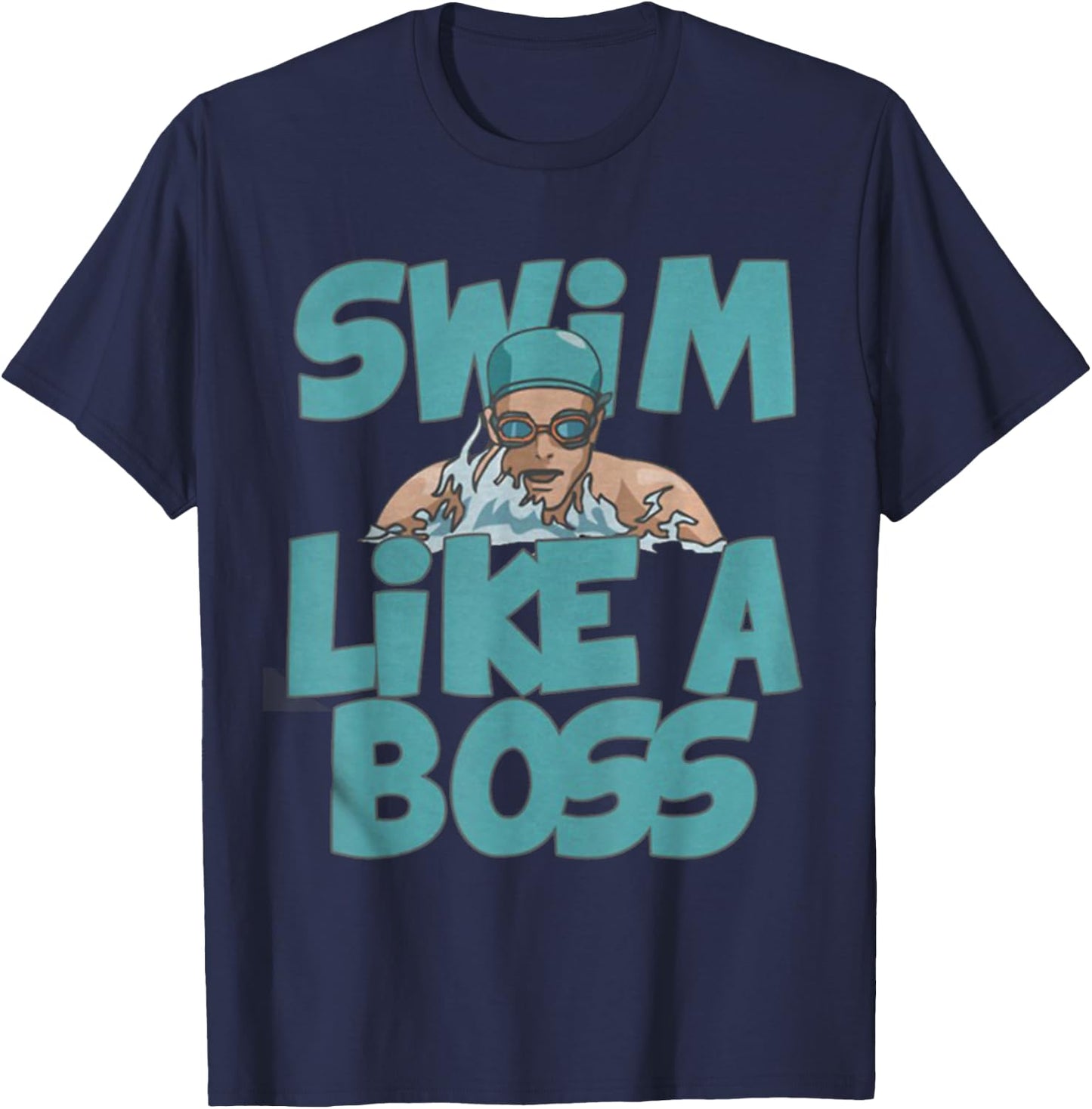Swim Like a Boss Shirt Swimming Swimmer Team Funny Gift T-Shirt - T-Shirt | Navy