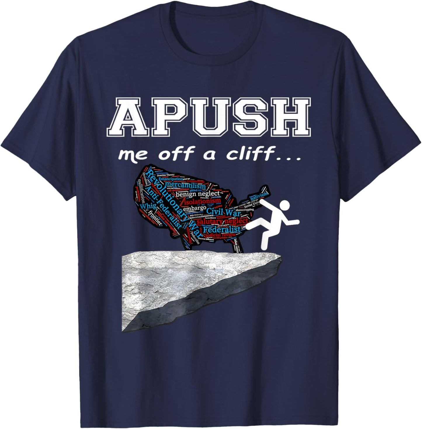 A Push Me Off A Cliff Trendy Funny AP Exam For USA Students T-Shirt - T-Shirt | Navy